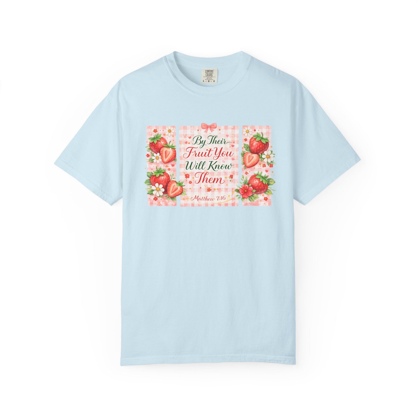 T-Shirt — “By Their Fruit You Will Know Them” Floral Strawberry Graphic Tee