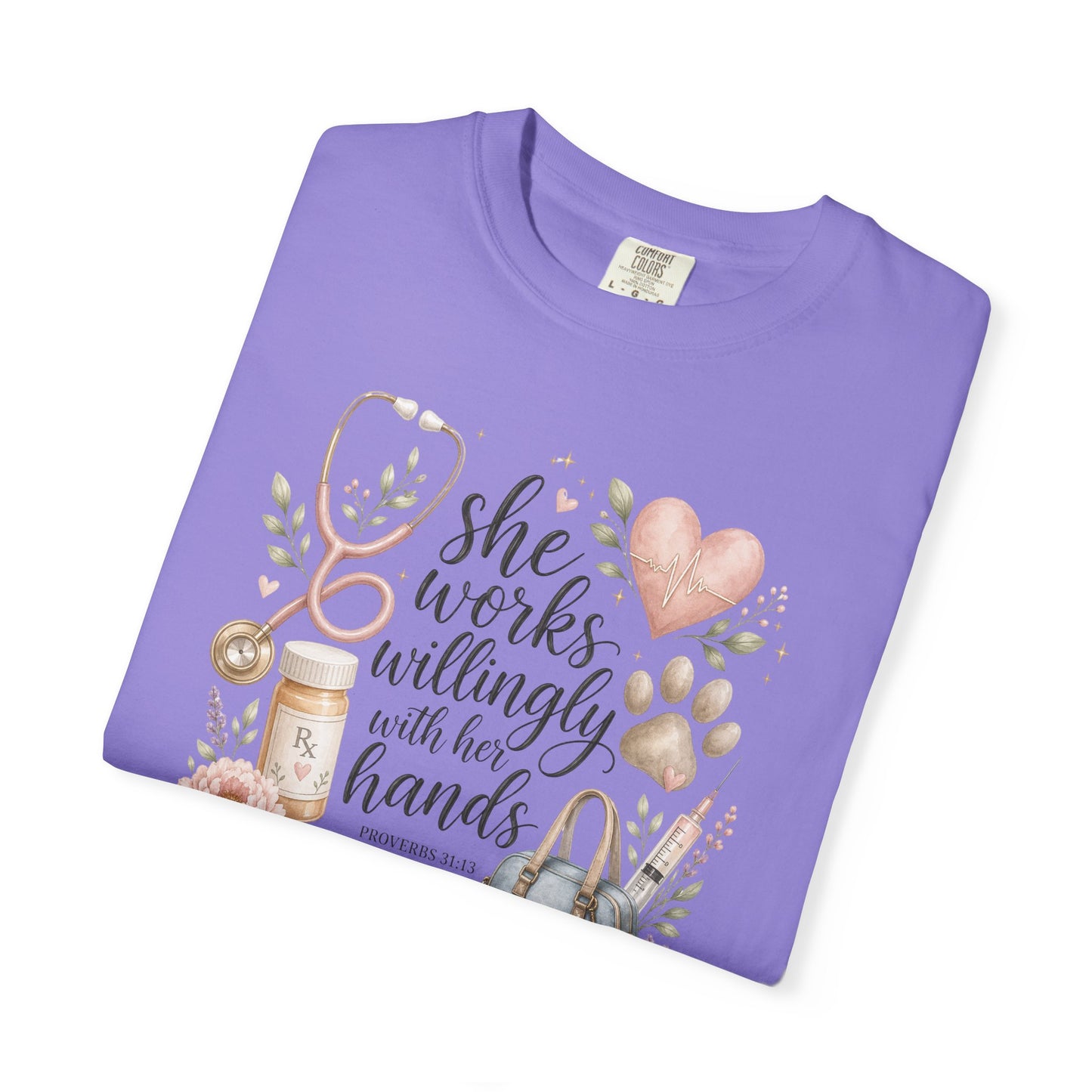 "She Works Willingly With Her Hands" Vet & Vet Tech Graphic Tee