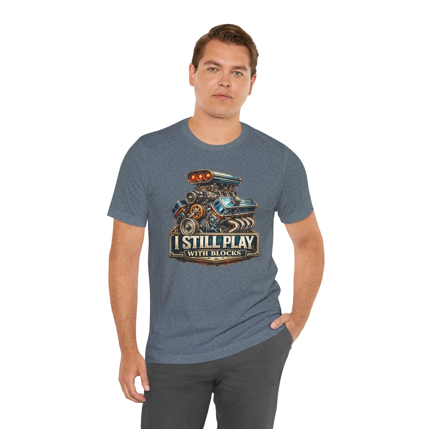 Engine Graphic Tee — "I Still Play With Blocks" Car Lover T-Shirt