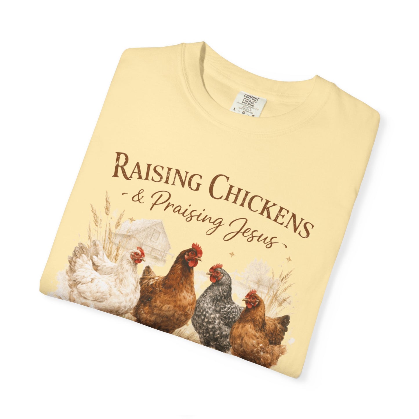Raising Chickens Praising Jesus T-shirt