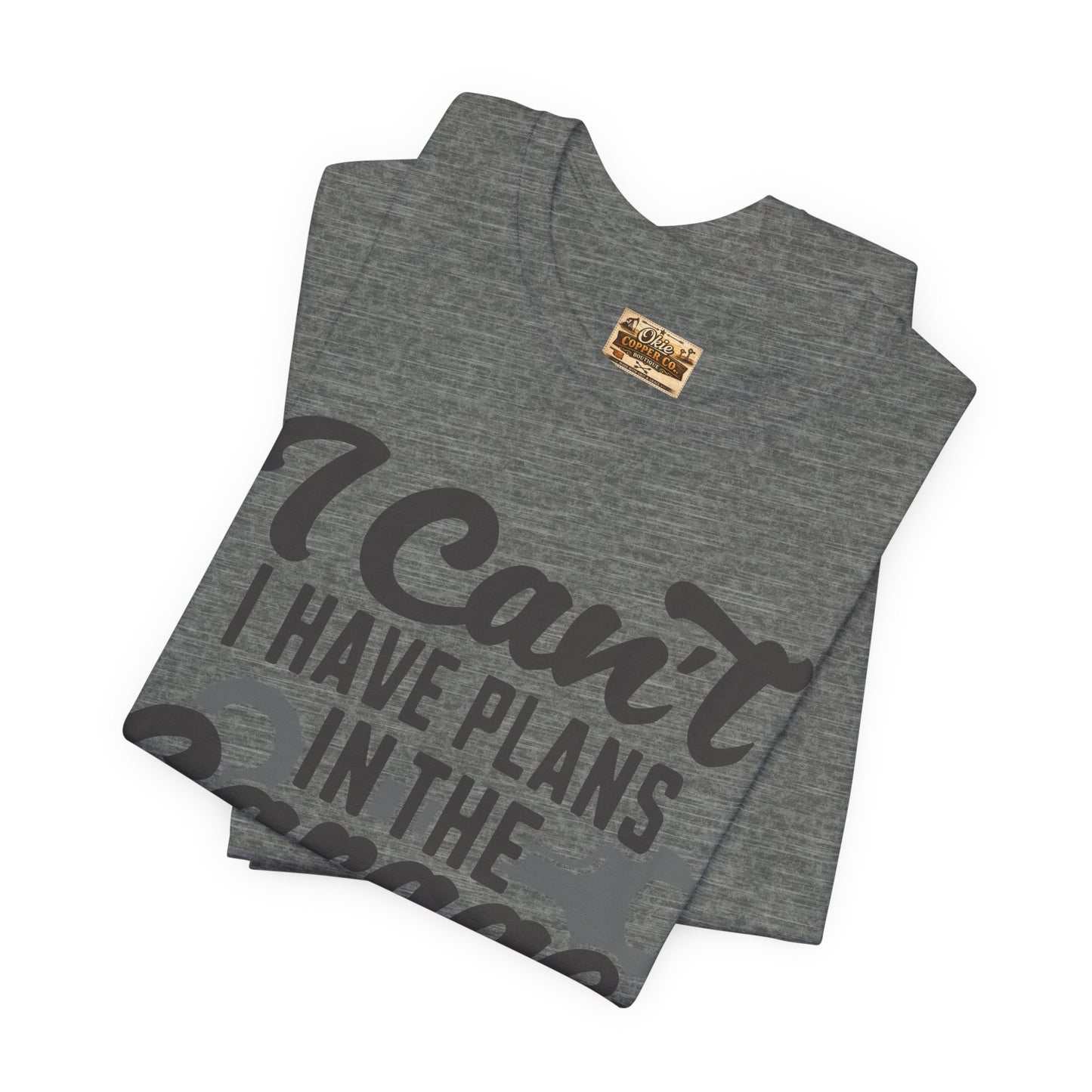 Garage Plans T-Shirt — "I Can't, I Have Plans in the Garage" Mechanic Tee