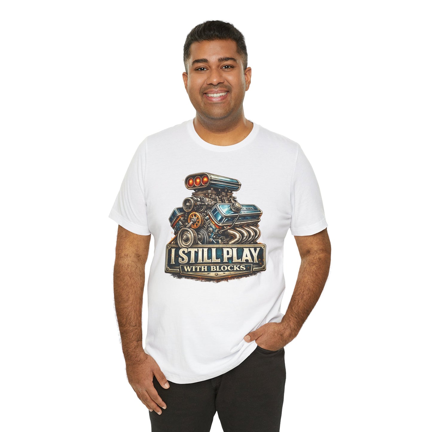Engine Graphic Tee — "I Still Play With Blocks" Car Lover T-Shirt