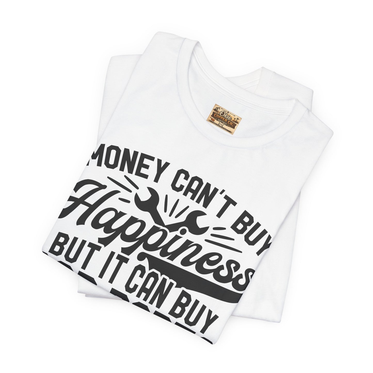 Car Parts Funny Tee — "Money Can't Buy Happiness But It Can Buy Car Parts" T-Shirt