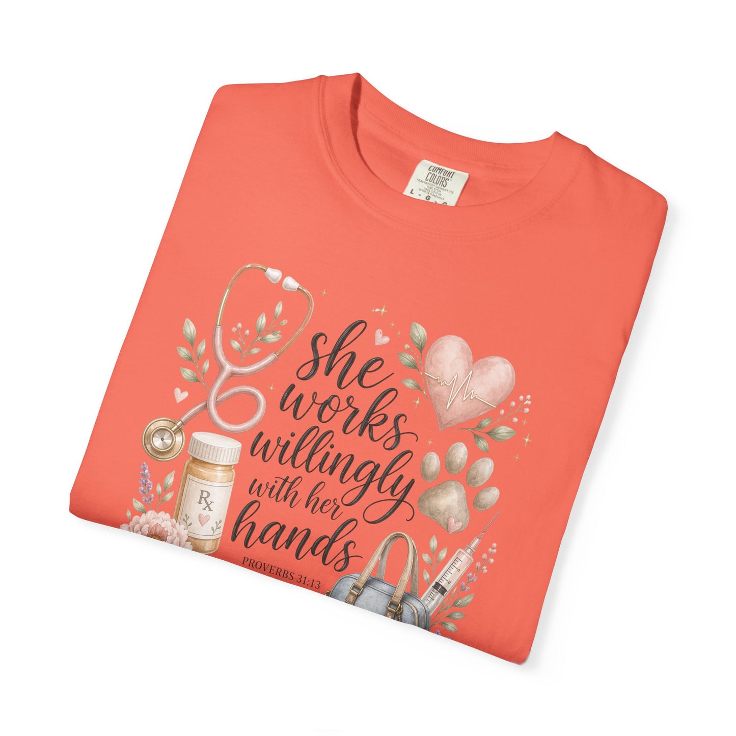 "She Works Willingly With Her Hands" Vet & Vet Tech Graphic Tee