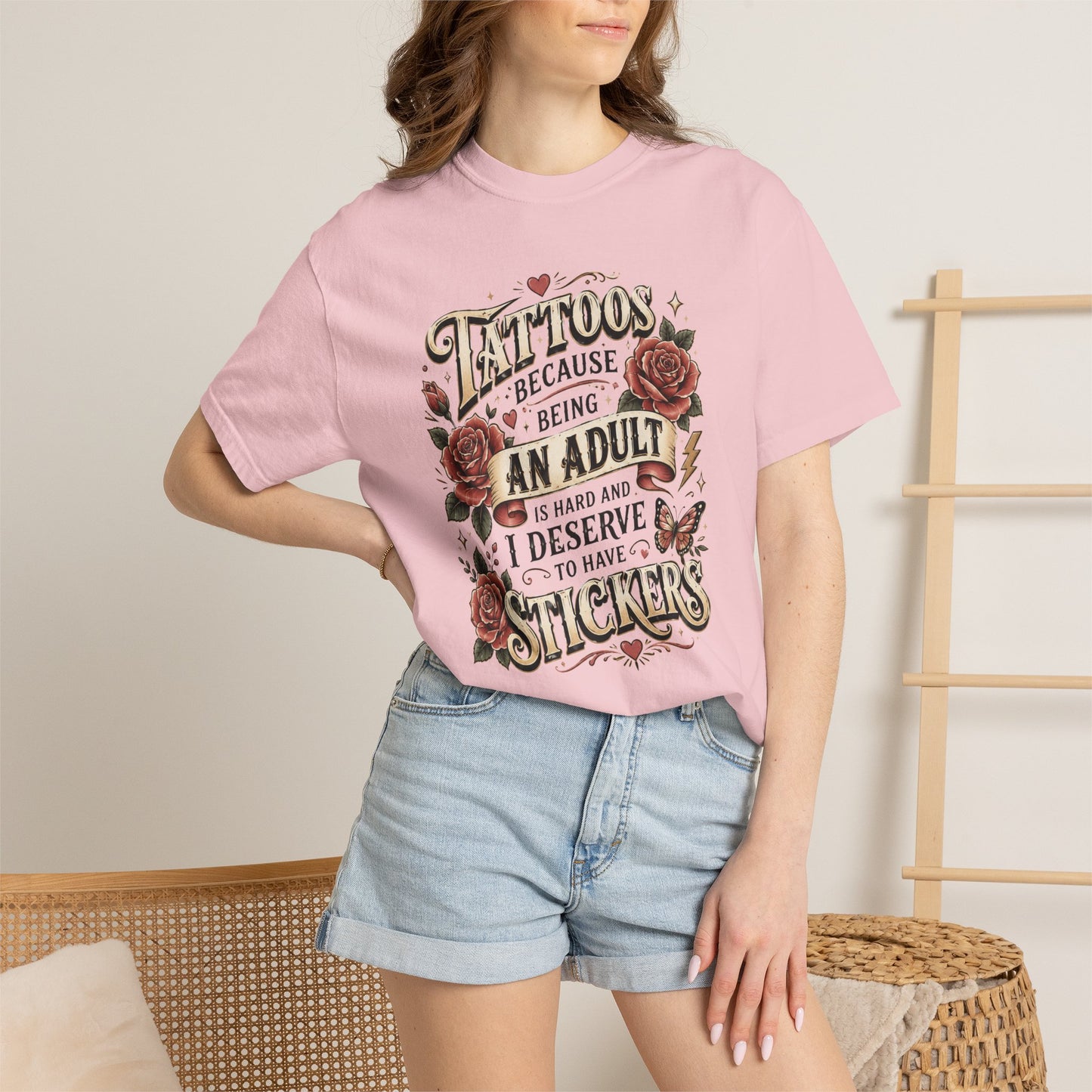 "Tattoos Because Being An Adult I Deserve Stickers" T-Shirt
