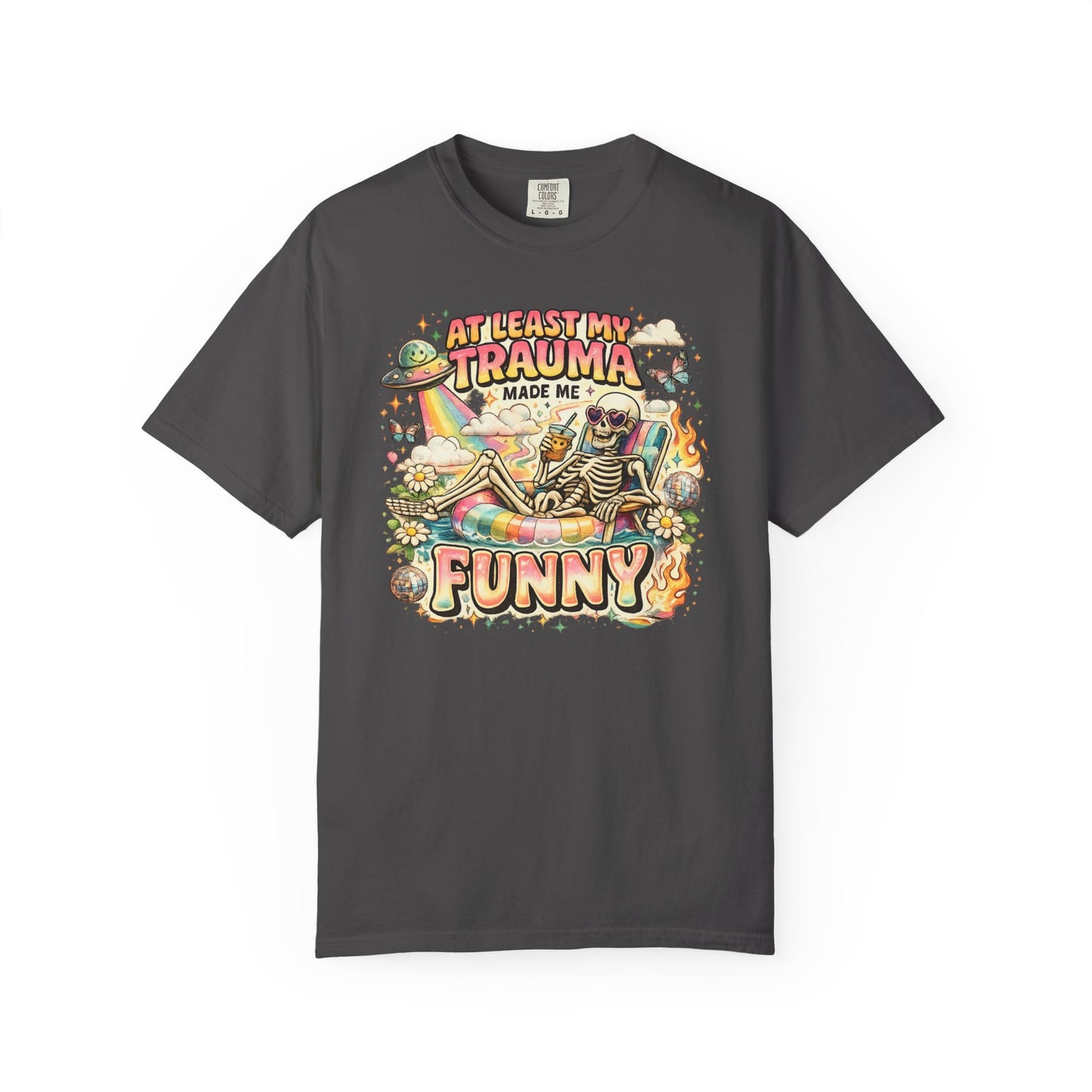 Funny Skeleton Graphic T-Shirt — "At Least My Trauma Made Me Funny"