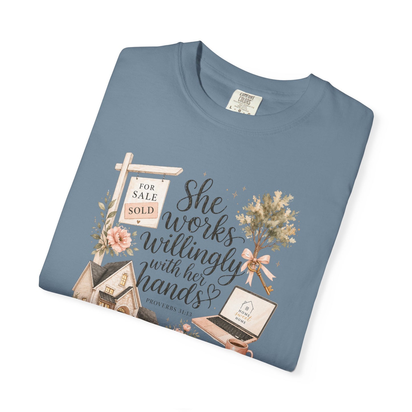 She Works Willingly With Her Hands T-Shirt — Realtor Graphic Tee