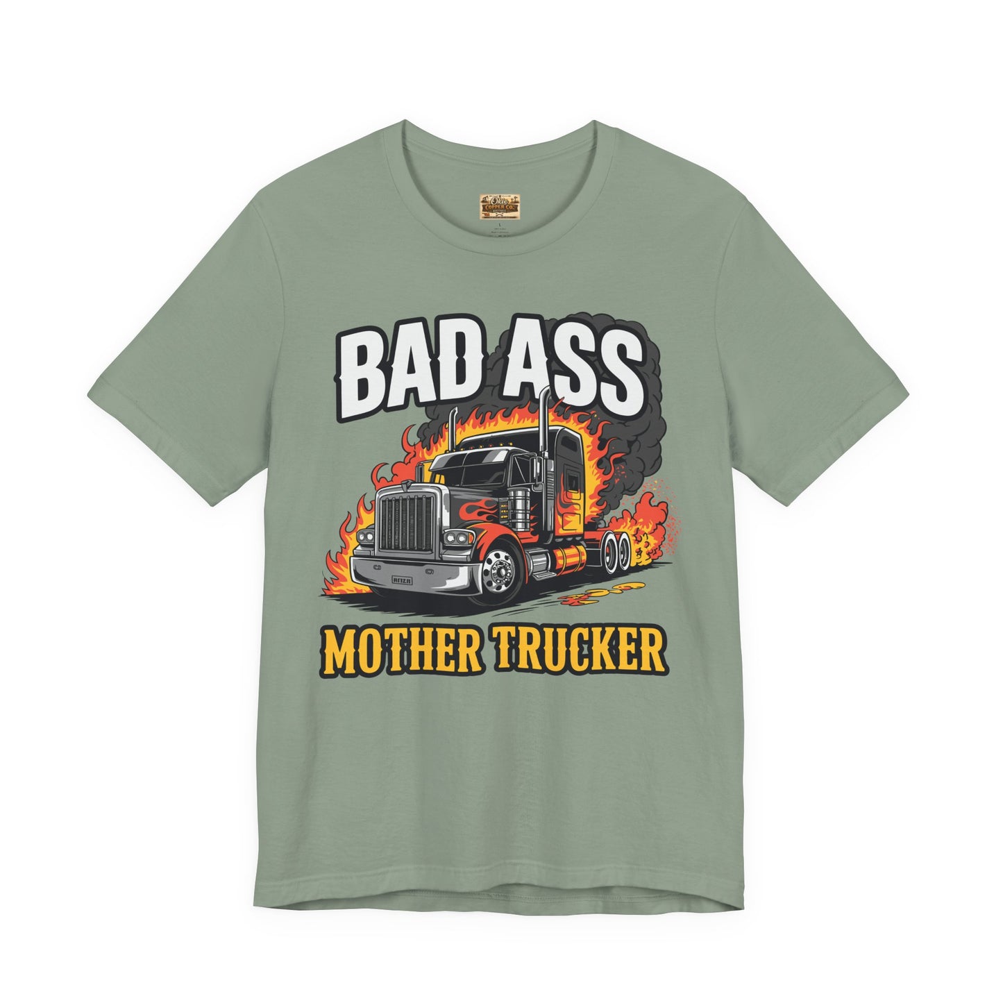 Bad Ass Mother Trucker Tee — Graphic Semi Truck Flames Shirt