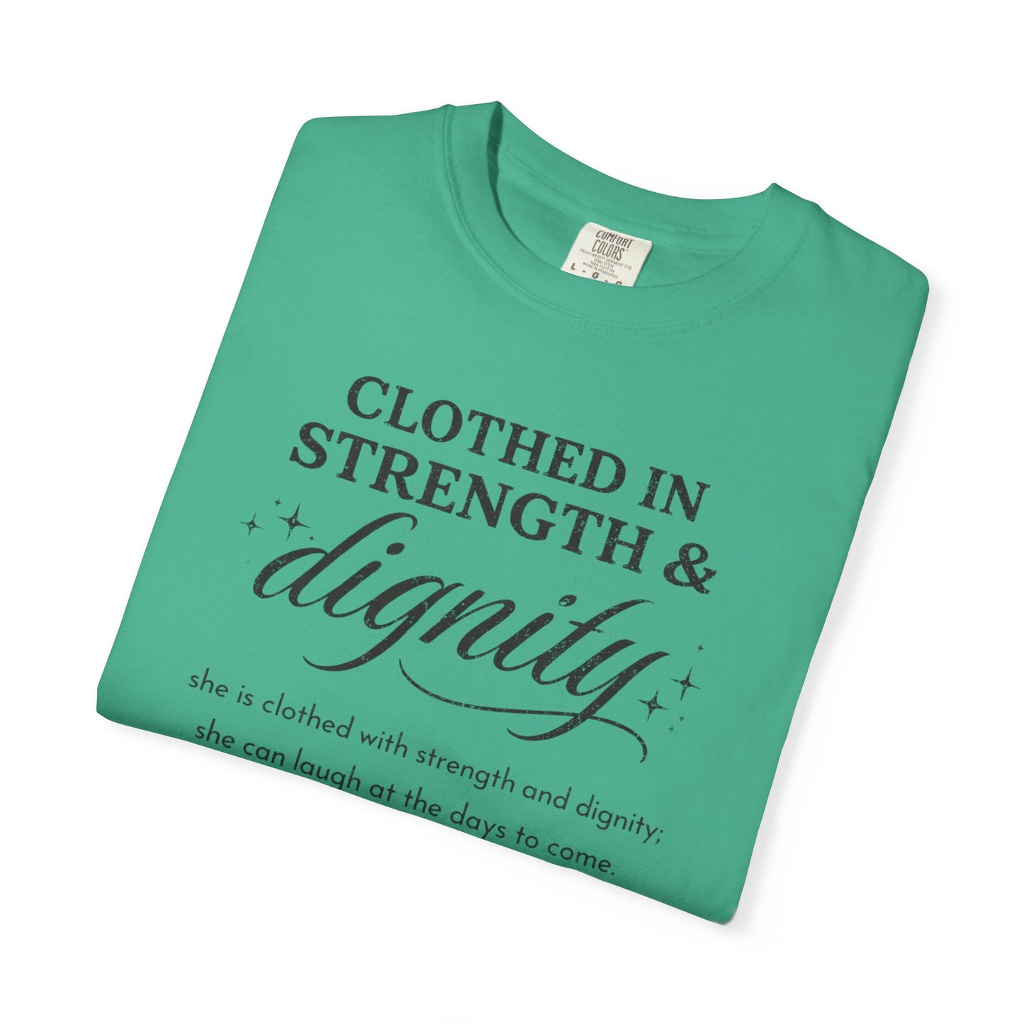 Clothed in Strength & Dignity T-Shirt — Inspirational Proverbs 31 Tee