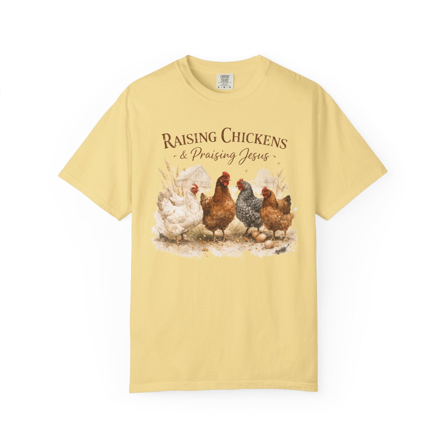 Raising Chickens Praising Jesus T-shirt