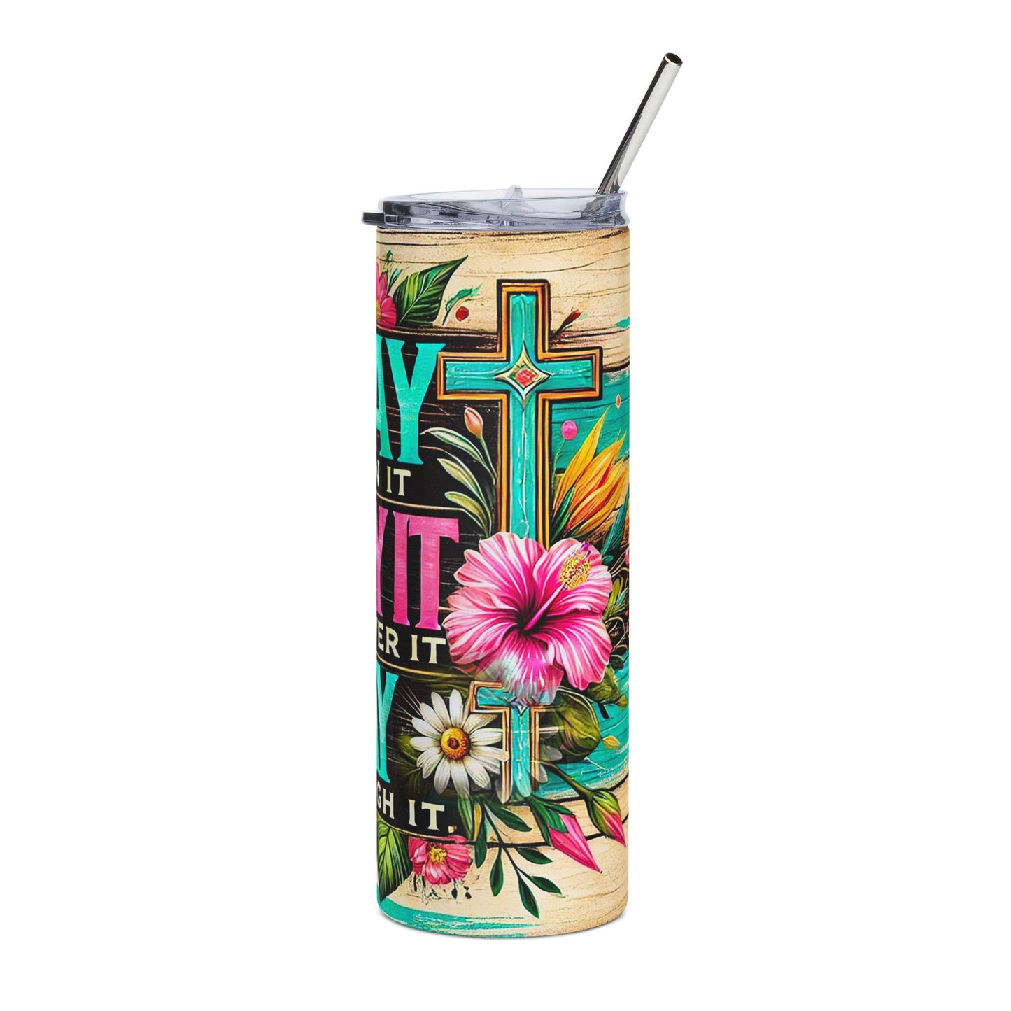 Pray Through It 20oz Stainless Steel Tumbler — Floral Cross Inspirational Travel Cup