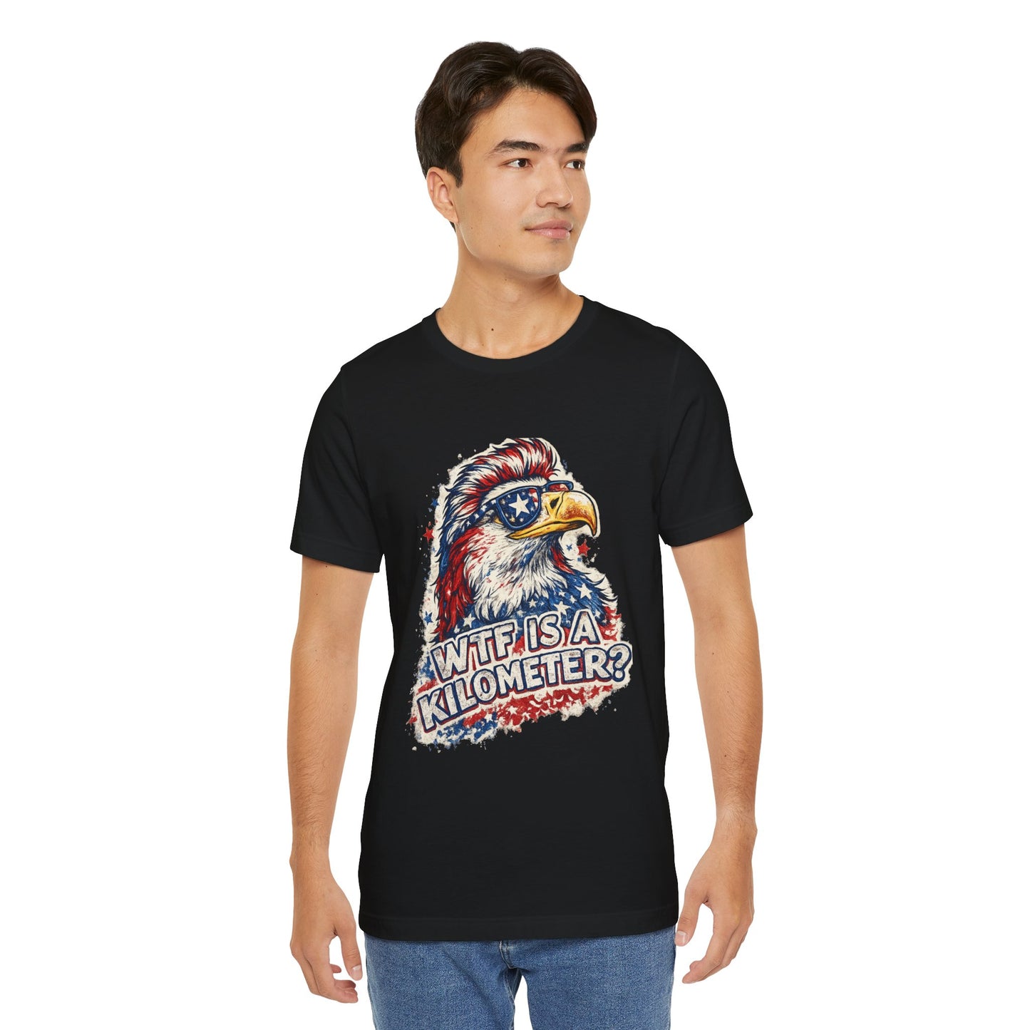Patriotic Eagle Tee — "WTF Is A Kilometer?" Funny 4th of July Shirt