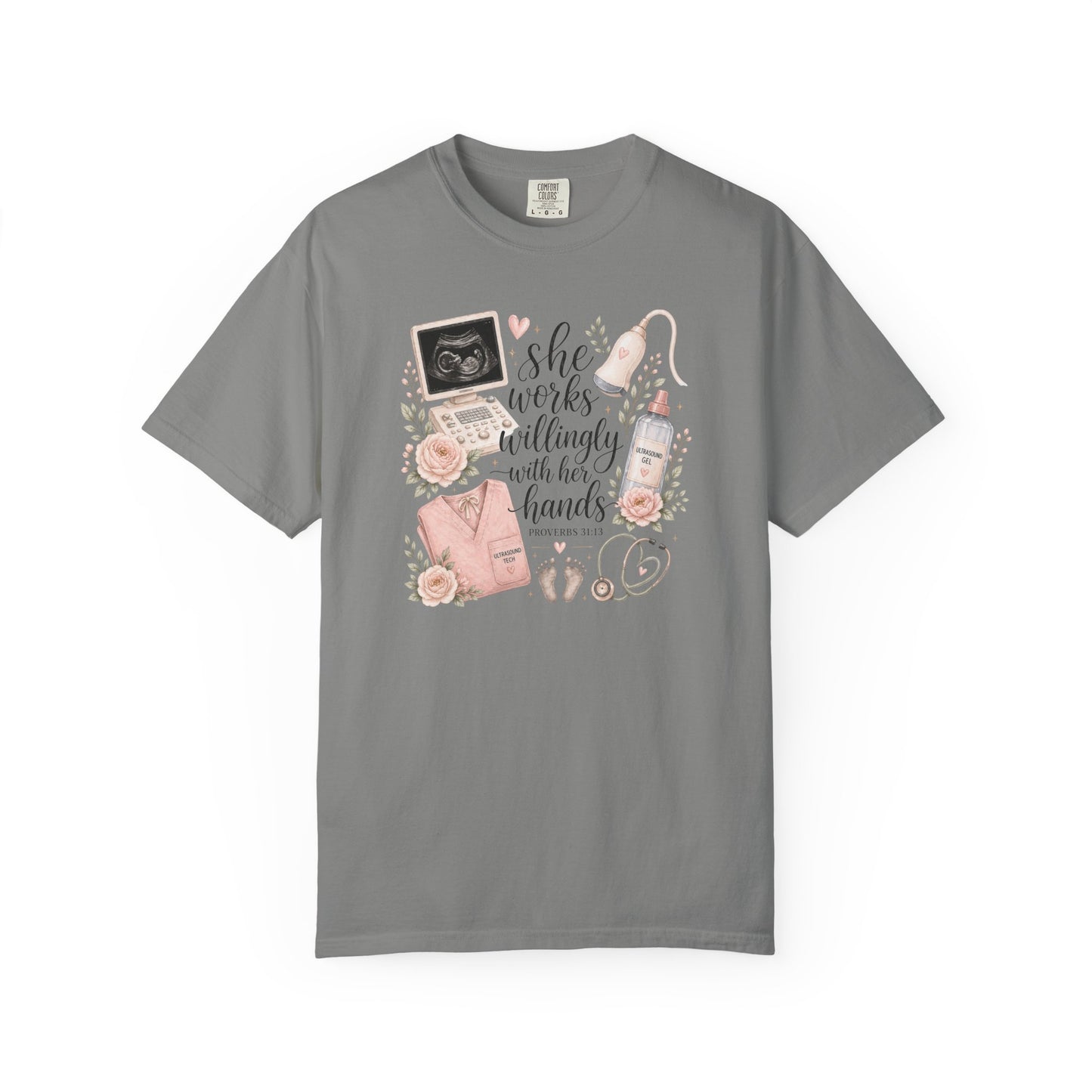 She Works Willingly With Her Hands – Ultrasound Tech Tee
