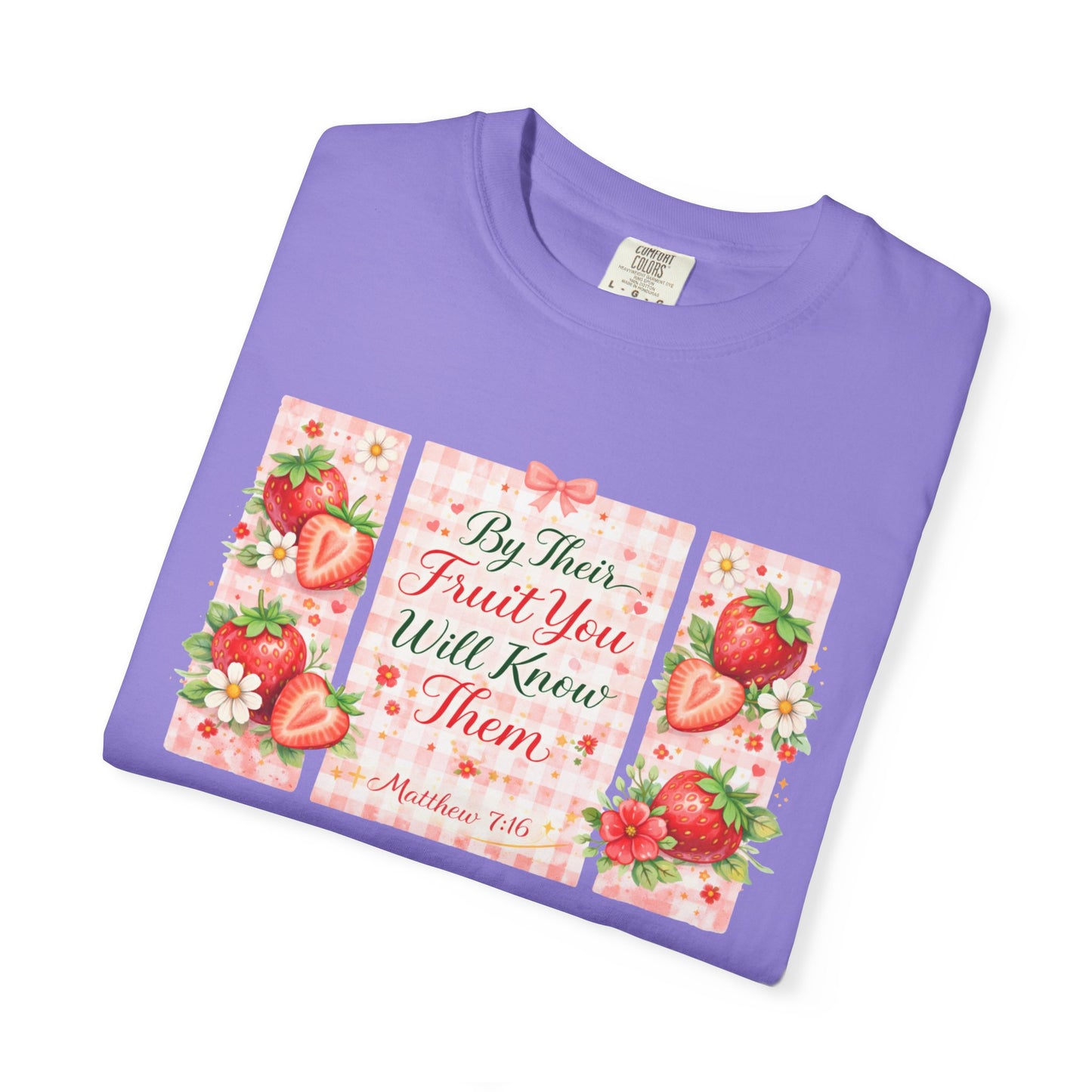 T-Shirt — “By Their Fruit You Will Know Them” Floral Strawberry Graphic Tee