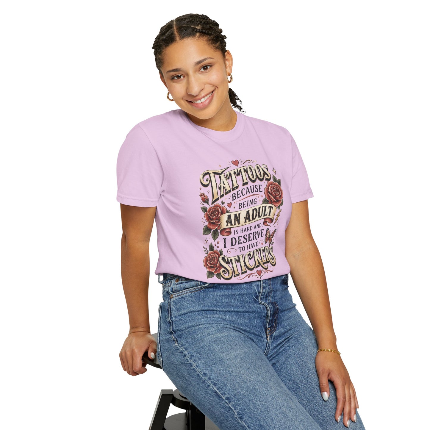 "Tattoos Because Being An Adult I Deserve Stickers" T-Shirt