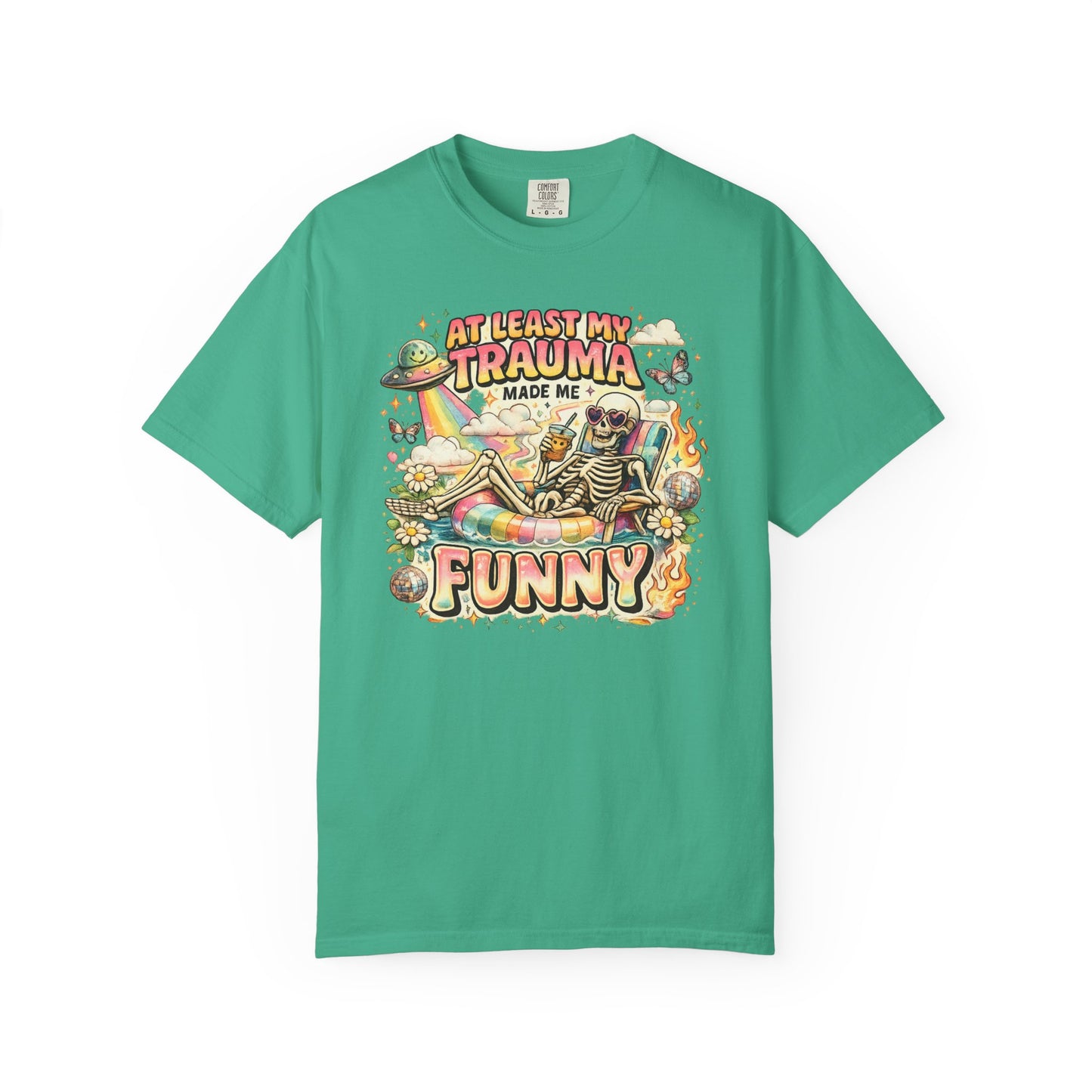 Funny Skeleton Graphic T-Shirt — "At Least My Trauma Made Me Funny"