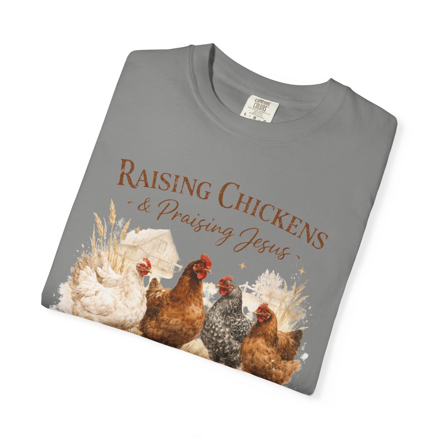 Raising Chickens Praising Jesus T-shirt