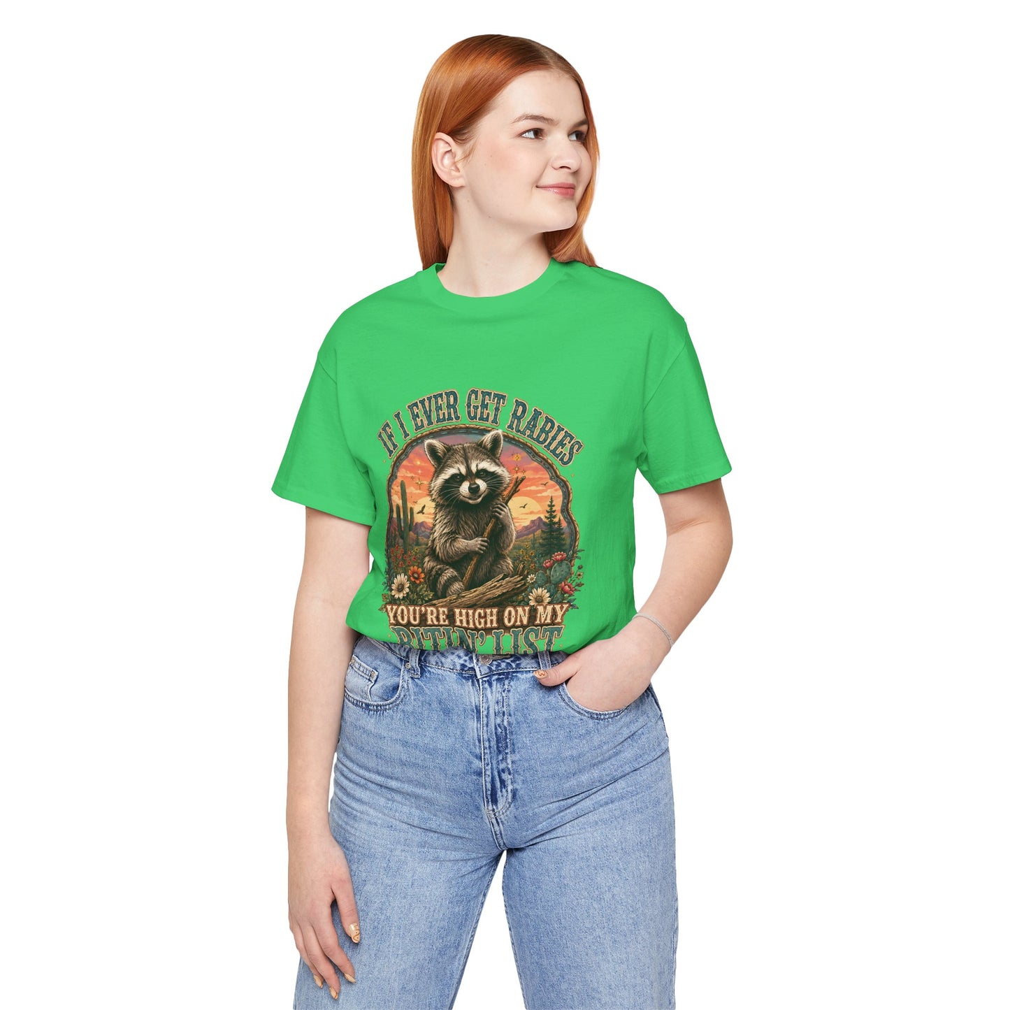 If I Ever Get Rabies You’re High On My Bitin’ List Raccoon Graphic Tee