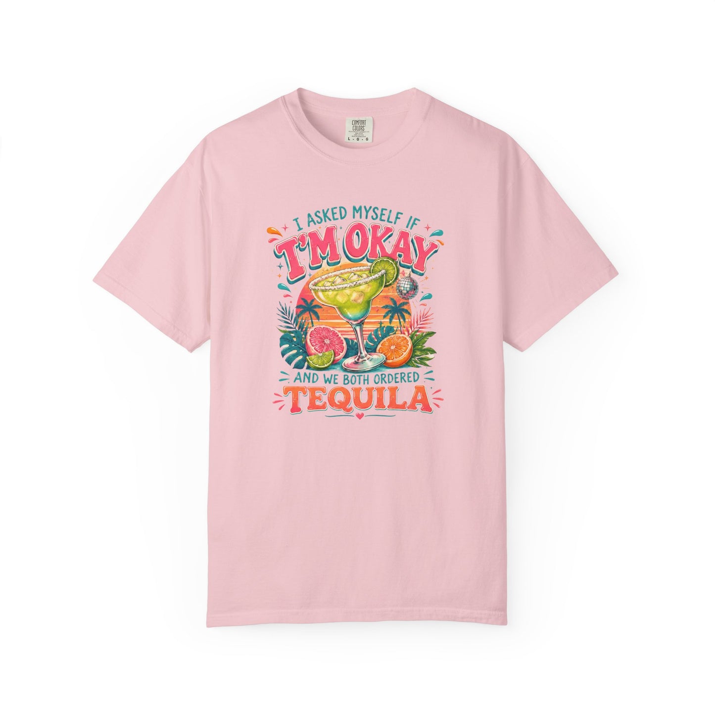I'm Okay…We Both Ordered Tequila T-Shirt — Funny Margarita Graphic Tee for Party Lovers