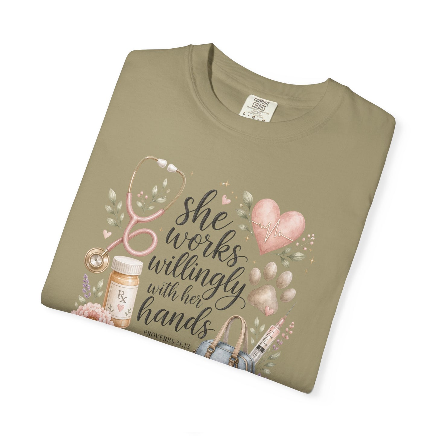 "She Works Willingly With Her Hands" Vet & Vet Tech Graphic Tee