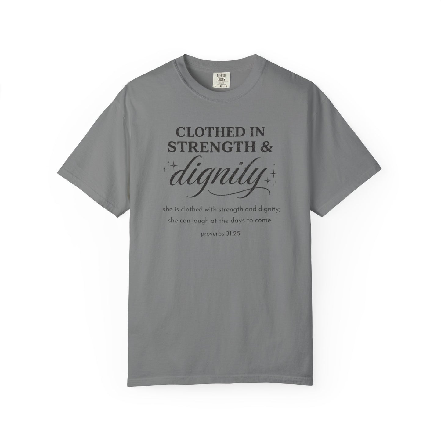 Clothed in Strength & Dignity T-Shirt — Inspirational Proverbs 31 Tee