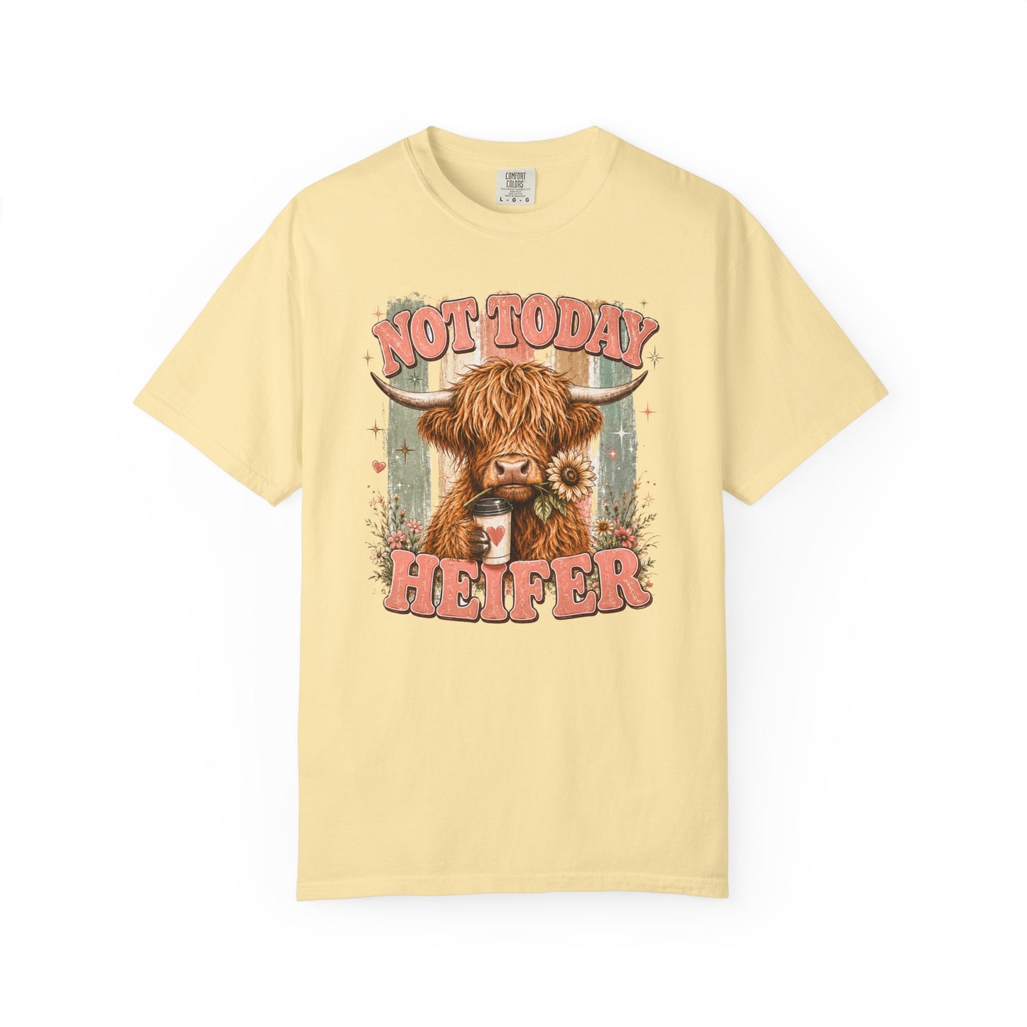 Not Today Heifer T-Shirt — Funny Highland Cow Graphic Tee