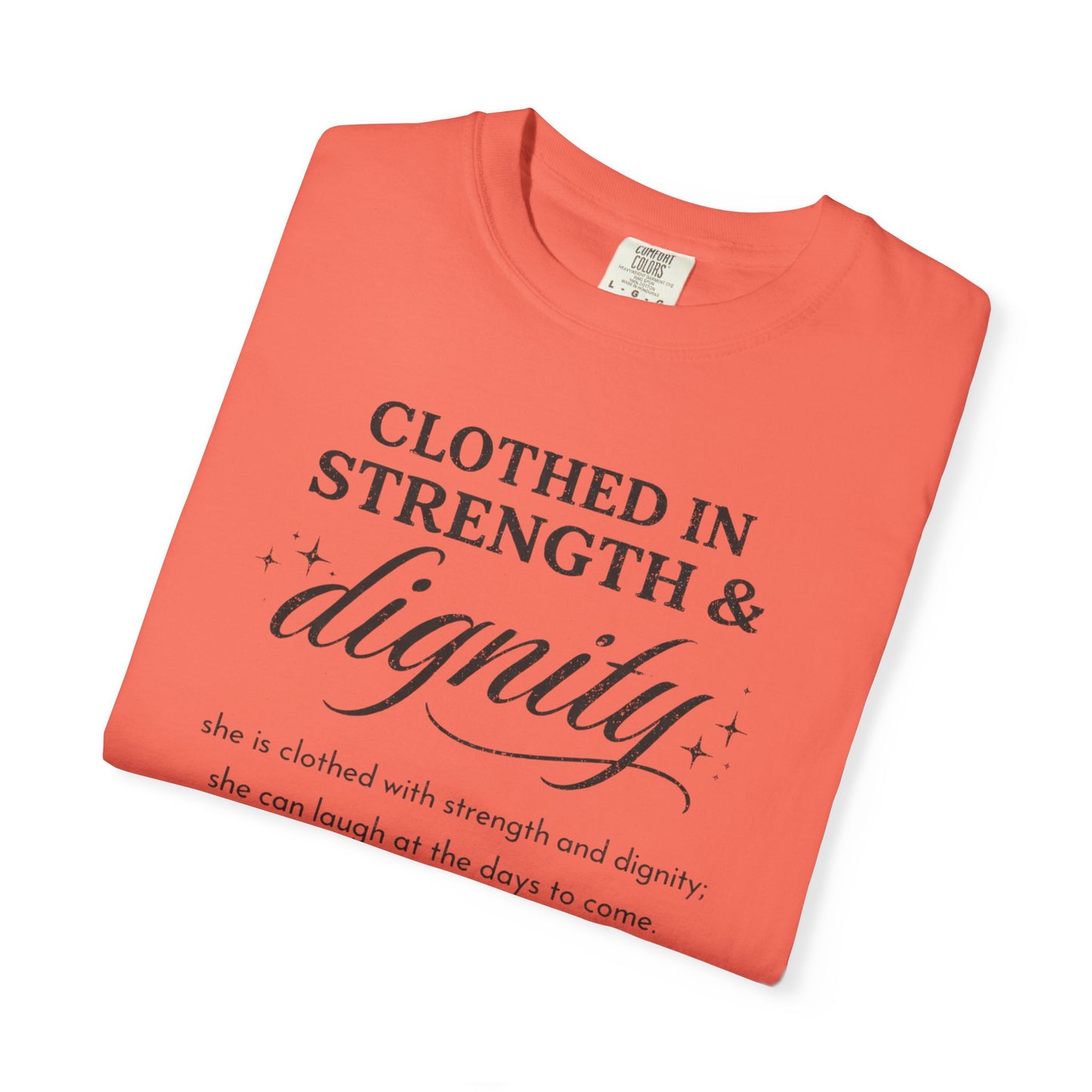 Clothed in Strength & Dignity T-Shirt — Inspirational Proverbs 31 Tee