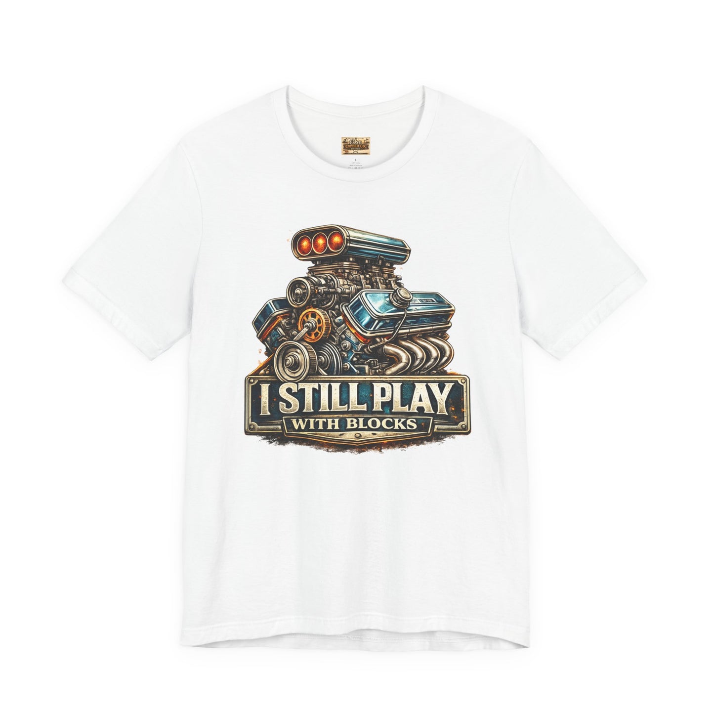 Engine Graphic Tee — "I Still Play With Blocks" Car Lover T-Shirt
