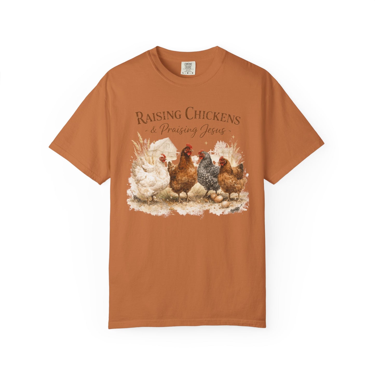 Raising Chickens Praising Jesus T-shirt