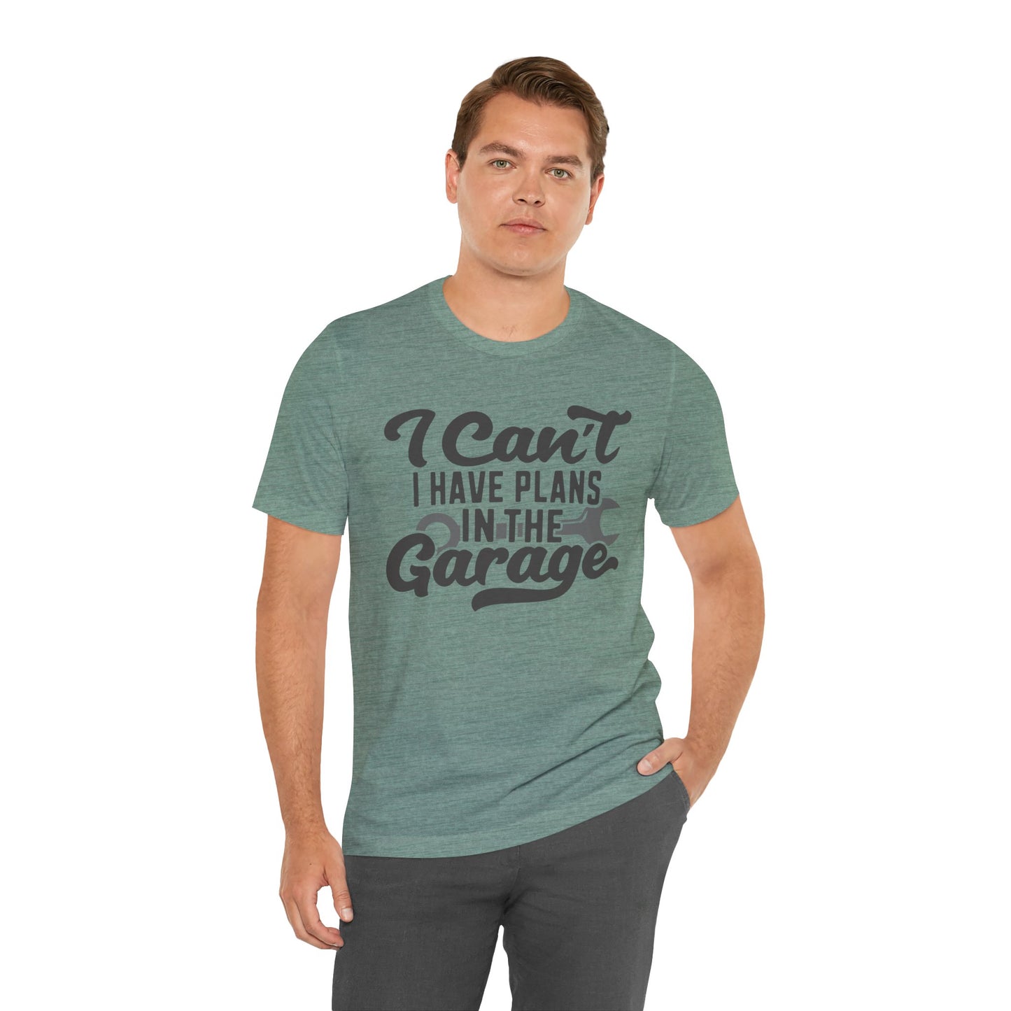 Garage Plans T-Shirt — "I Can't, I Have Plans in the Garage" Mechanic Tee