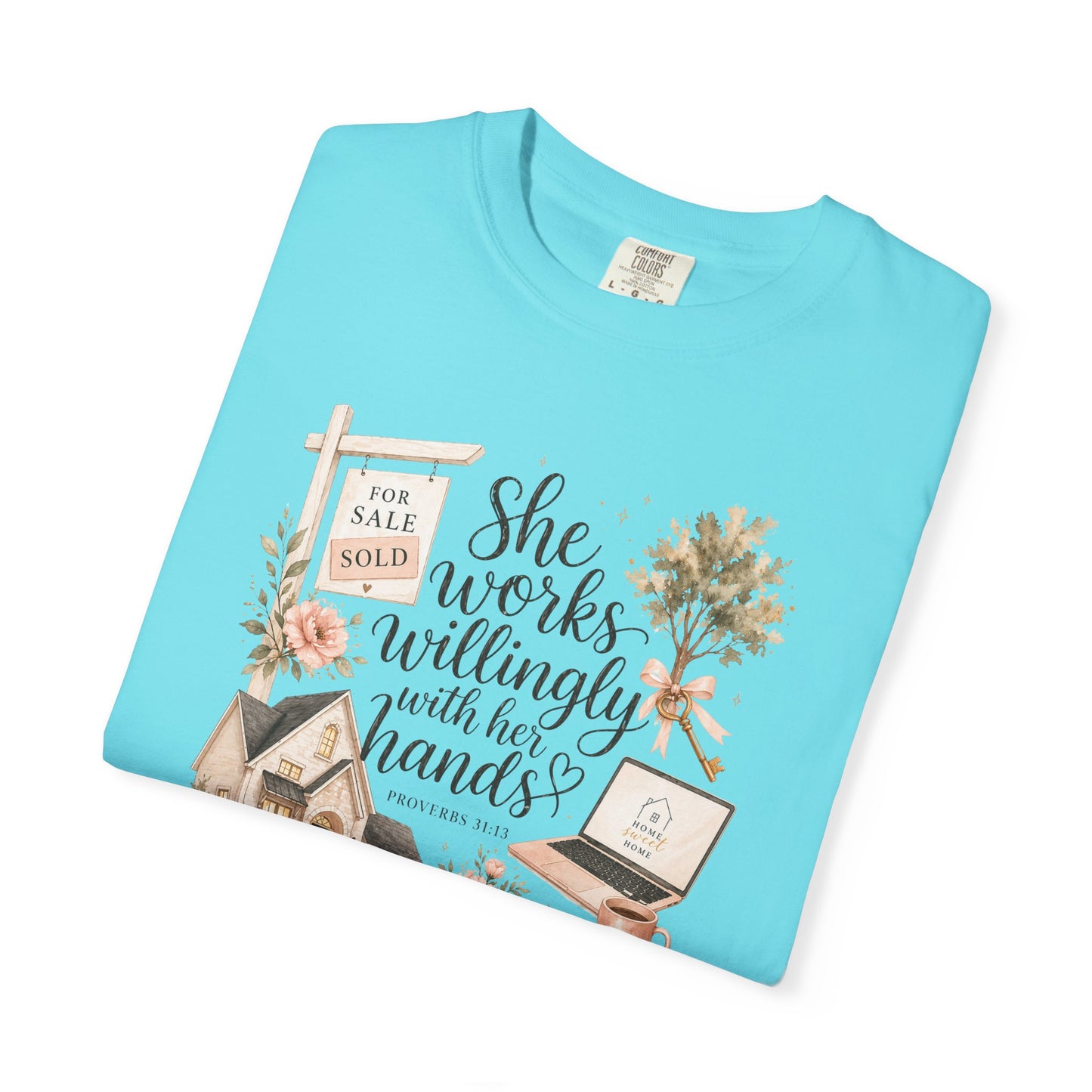 She Works Willingly With Her Hands T-Shirt — Realtor Graphic Tee