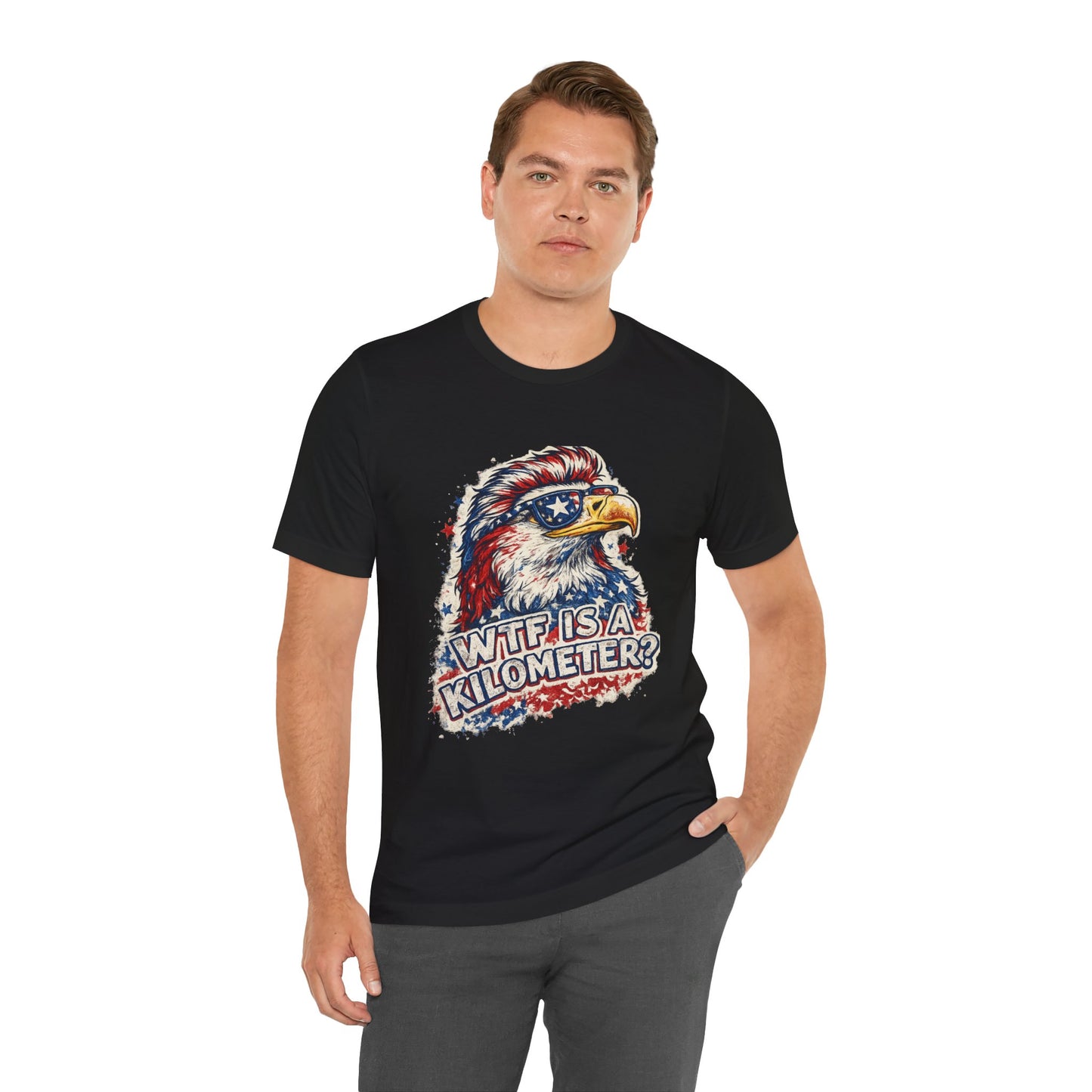 Patriotic Eagle Tee — "WTF Is A Kilometer?" Funny 4th of July Shirt