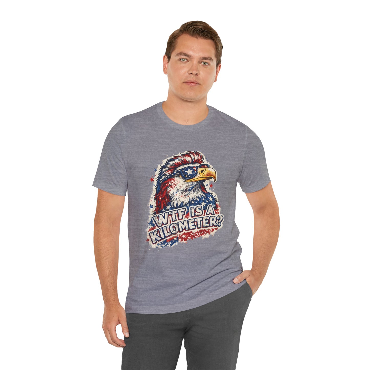 Patriotic Eagle Tee — "WTF Is A Kilometer?" Funny 4th of July Shirt