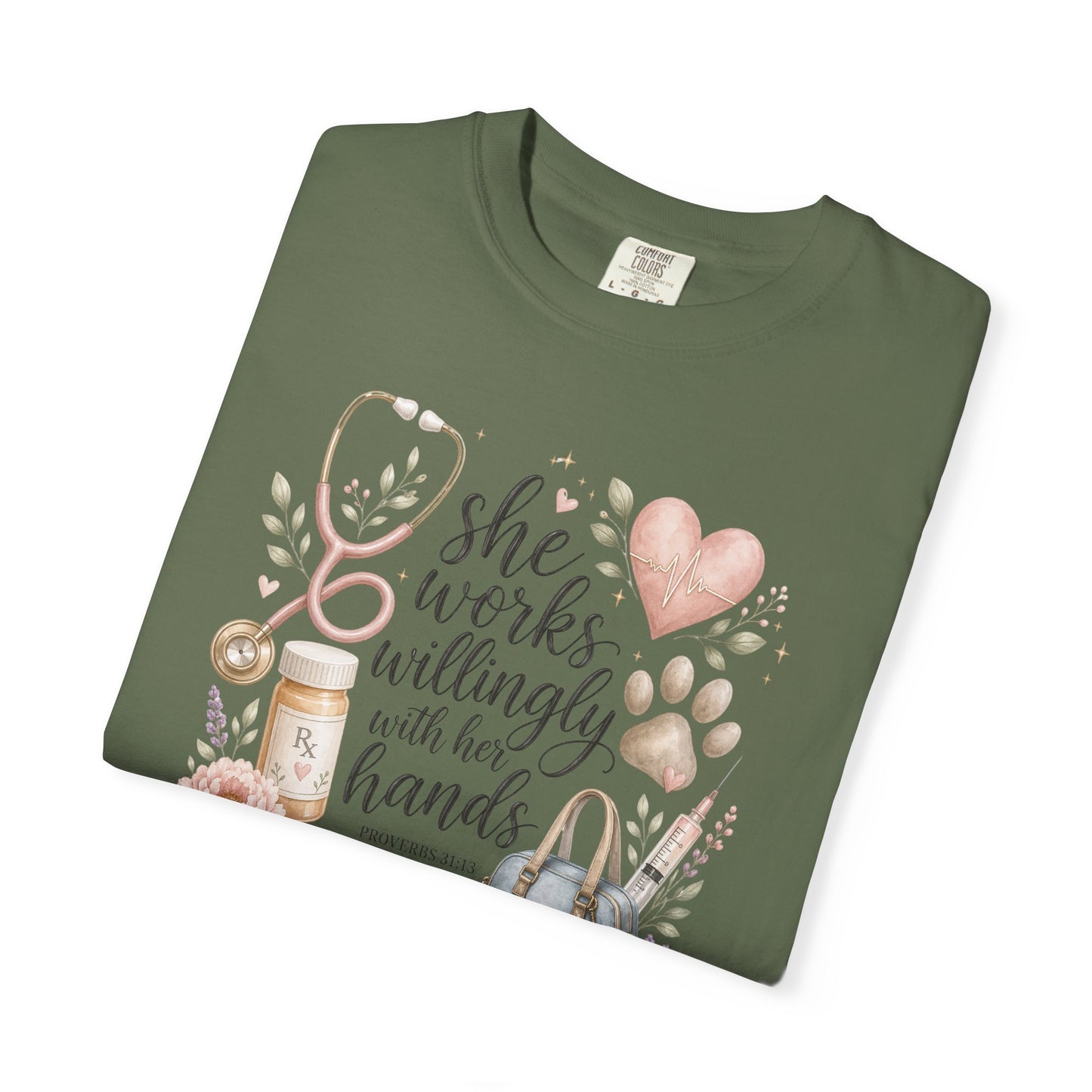 "She Works Willingly With Her Hands" Vet & Vet Tech Graphic Tee
