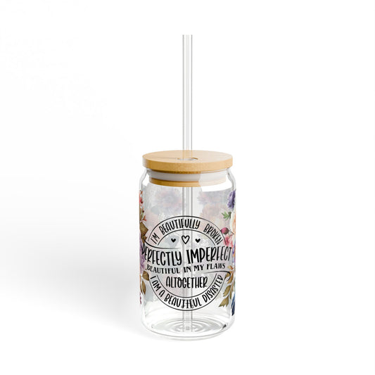 Floral Sipper Glass - 16oz Mason Jar Tumbler with Straw, 'Perfectly Imperfect' Inspirational Design