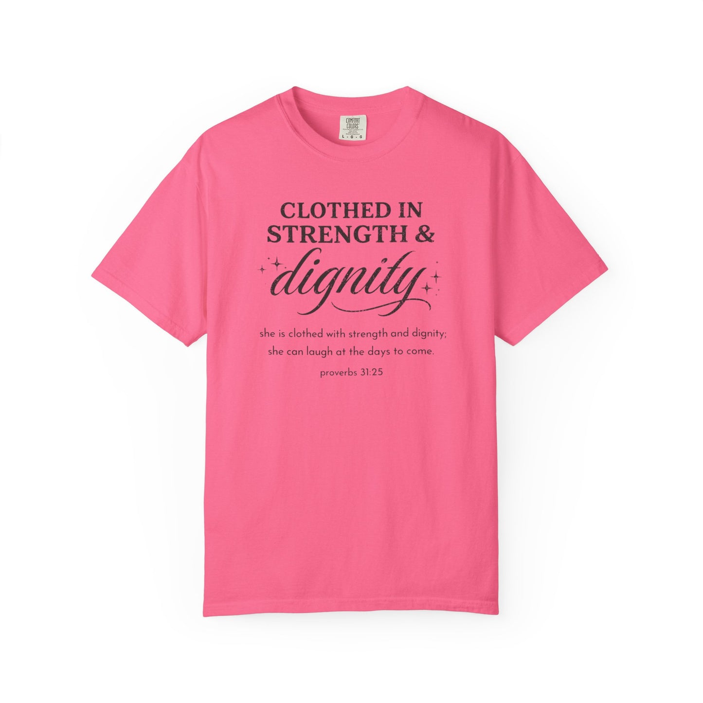 Clothed in Strength & Dignity T-Shirt — Inspirational Proverbs 31 Tee