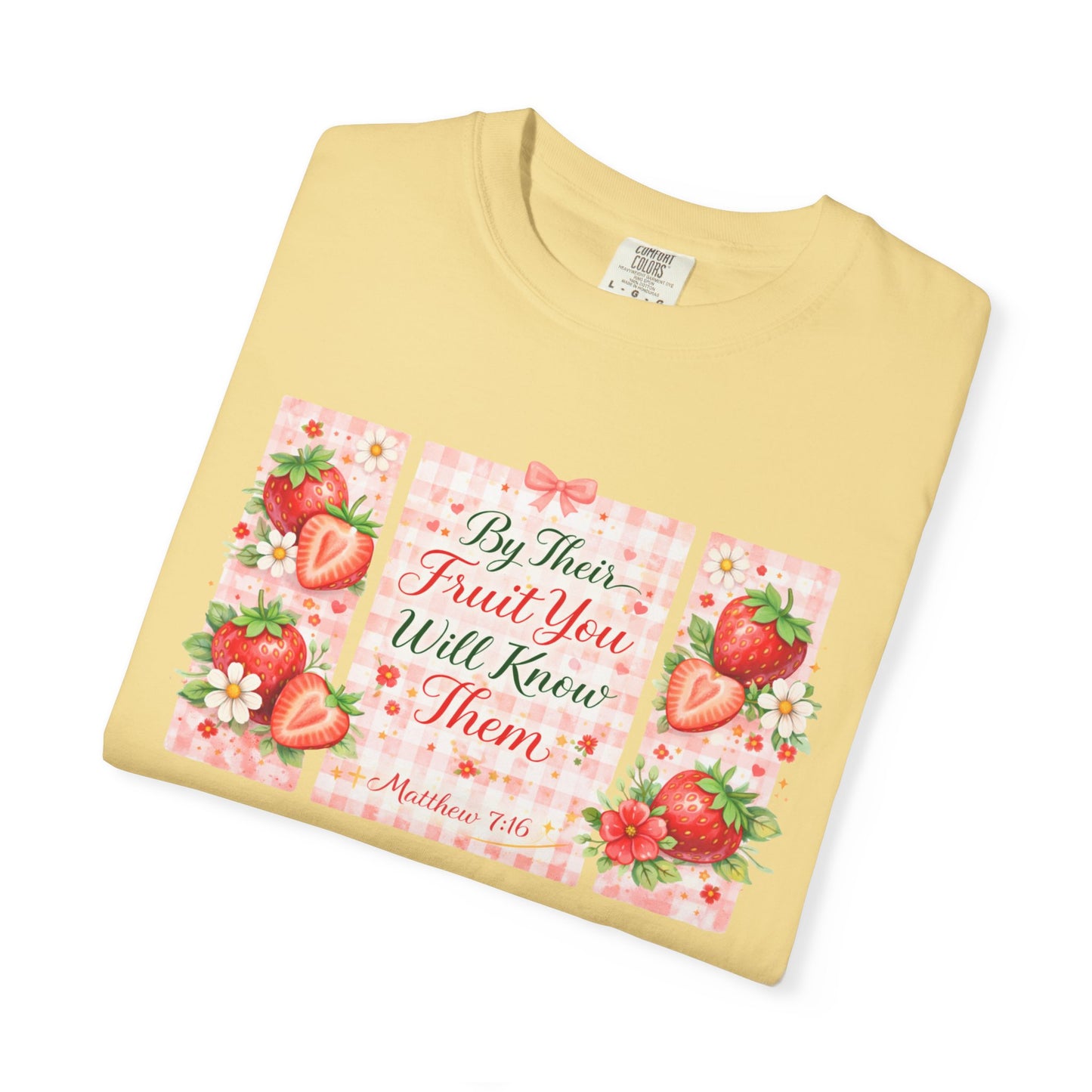 T-Shirt — “By Their Fruit You Will Know Them” Floral Strawberry Graphic Tee
