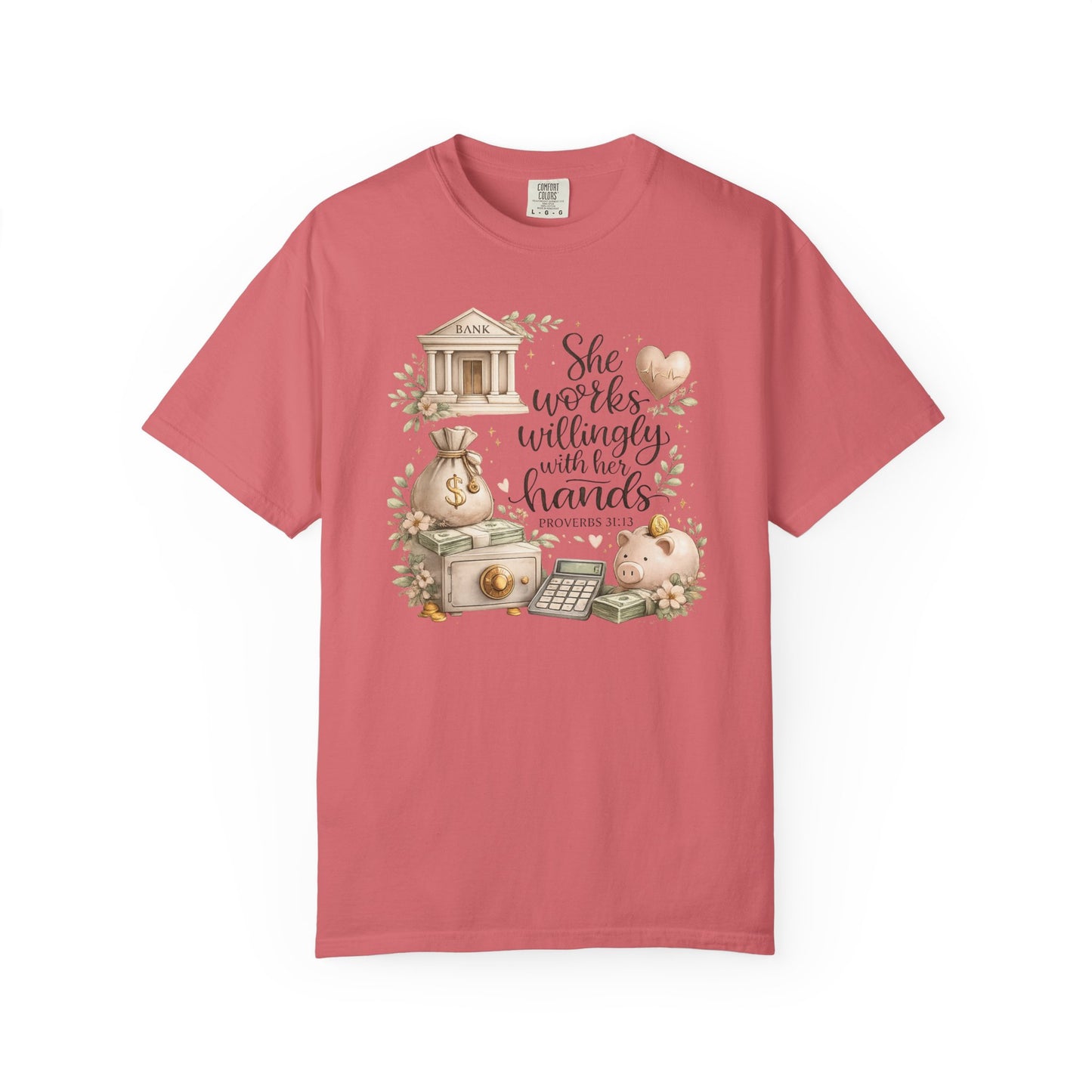 She Works Willingly With Her Hands T-Shirt — Banker