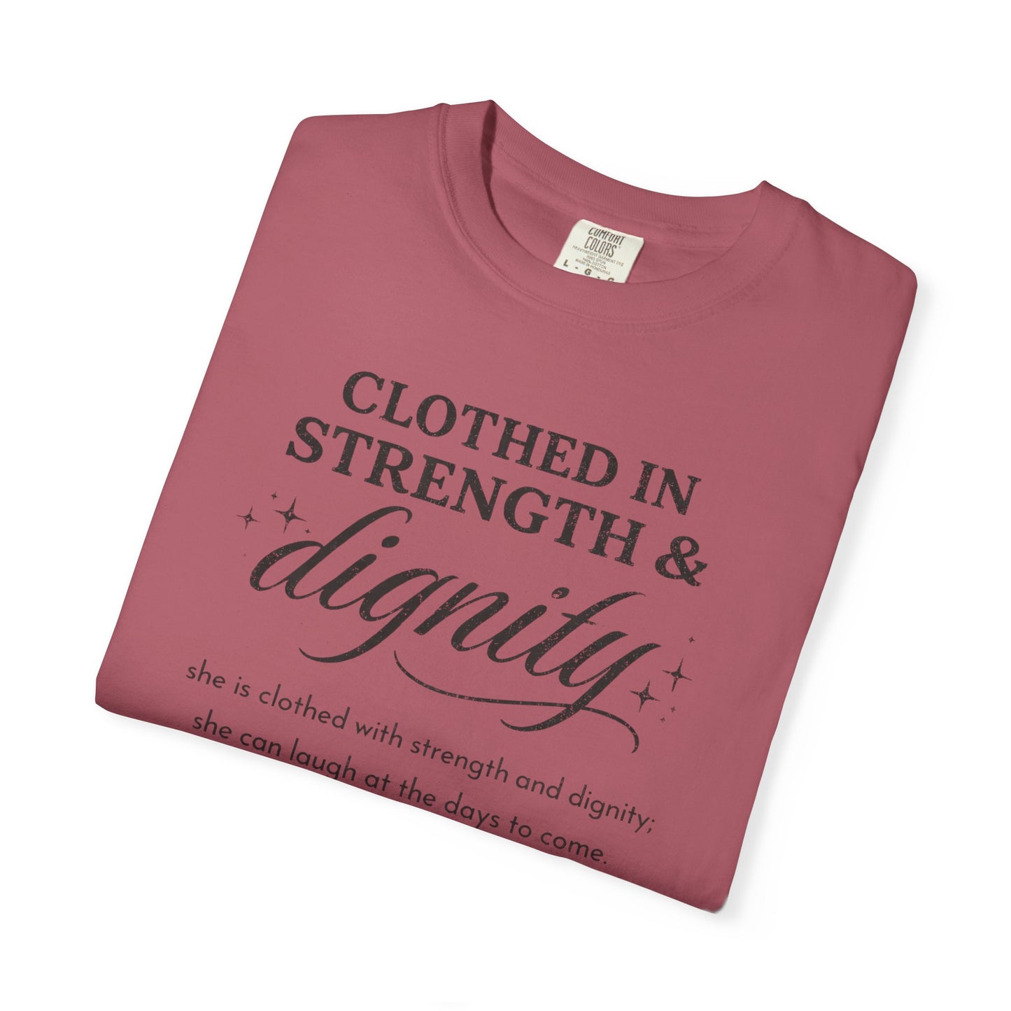 Clothed in Strength & Dignity T-Shirt — Inspirational Proverbs 31 Tee