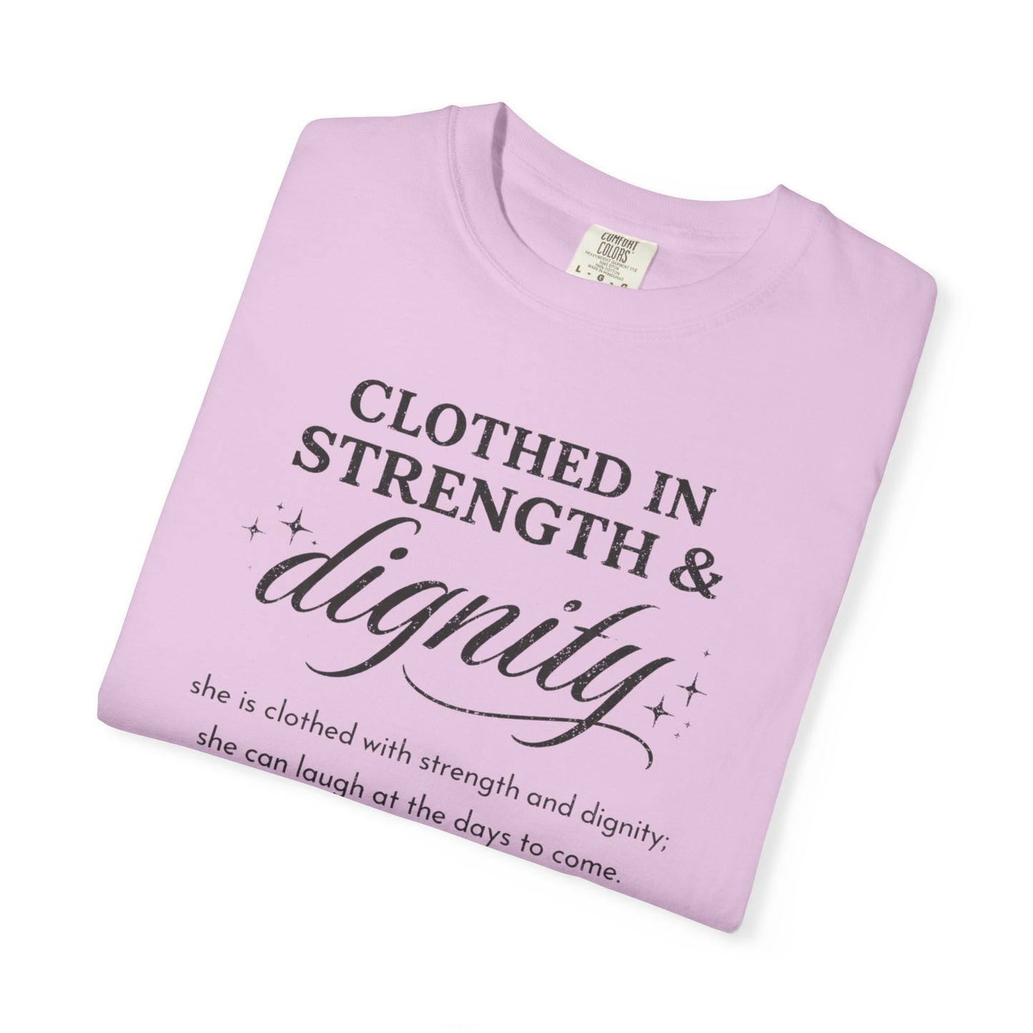 Clothed in Strength & Dignity T-Shirt — Inspirational Proverbs 31 Tee