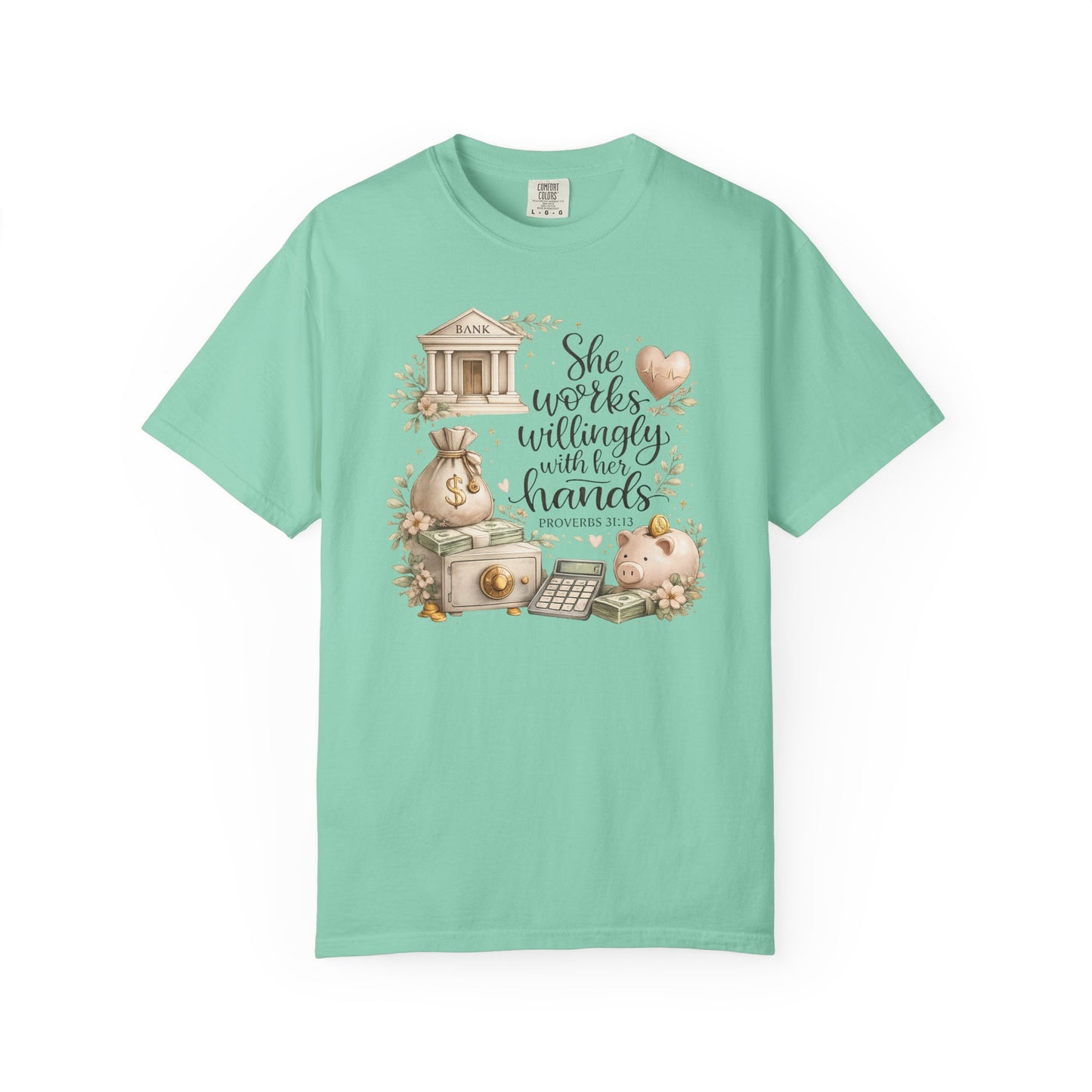She Works Willingly With Her Hands T-Shirt — Banker