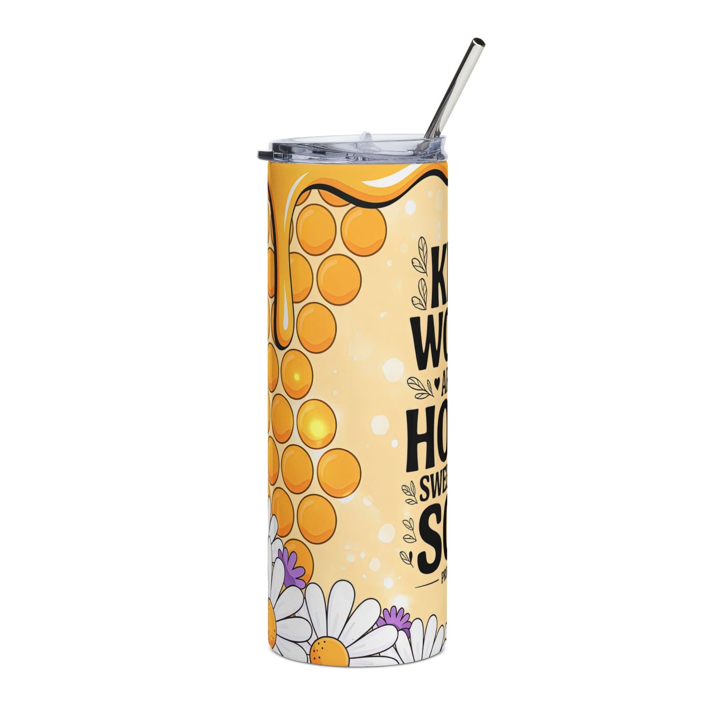 20oz Stainless Tumbler — “Kind Words Are Like Honey” Inspirational Quote Design