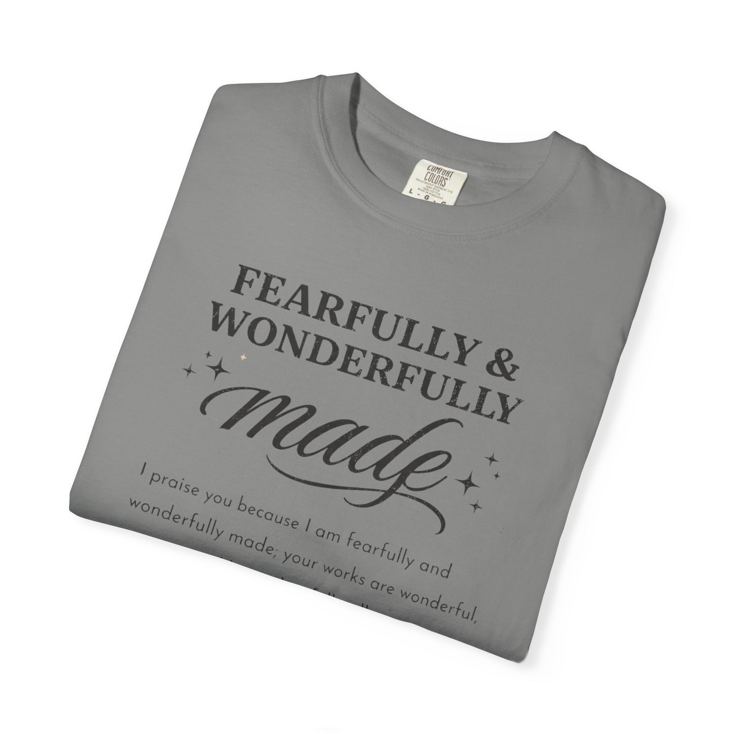 Fearfully & Wonderfully Made T-Shirt