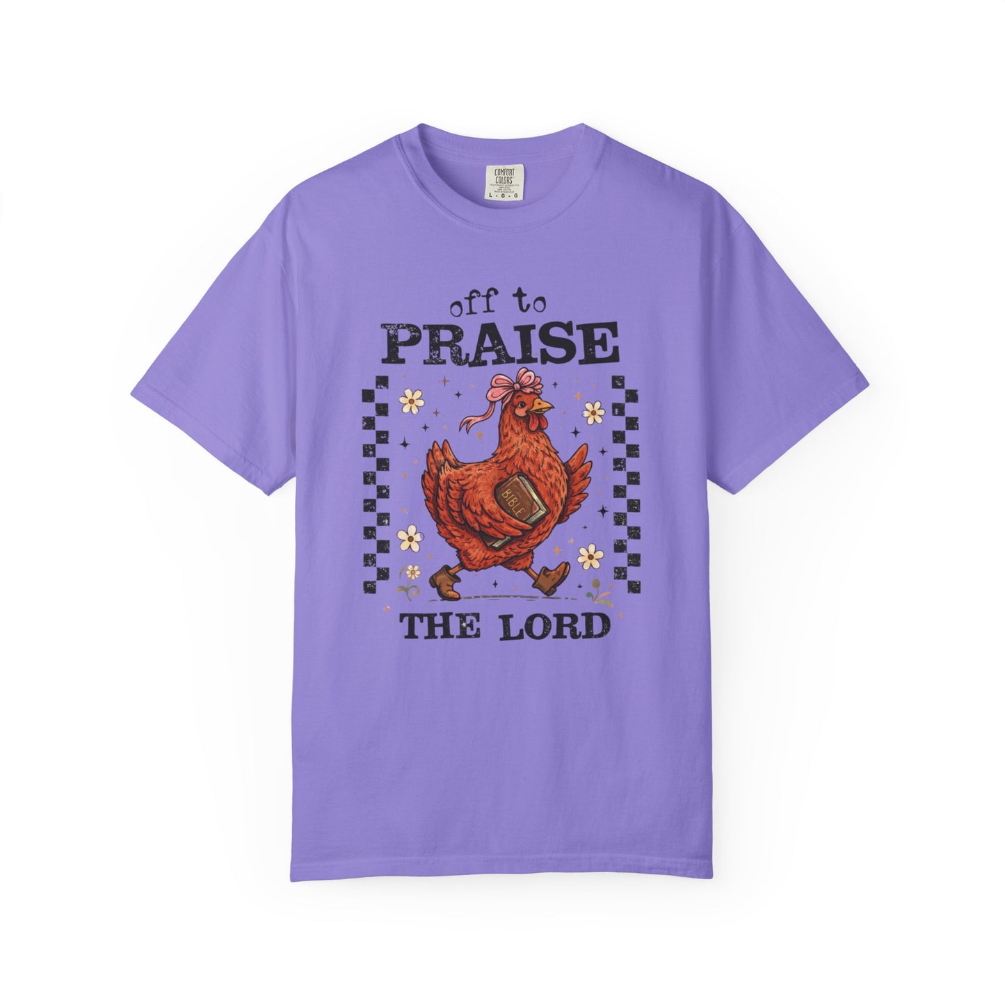 Praise the Lord Chicken T-Shirt — 'Off to Praise the Lord' Vintage Farmhouse Tee