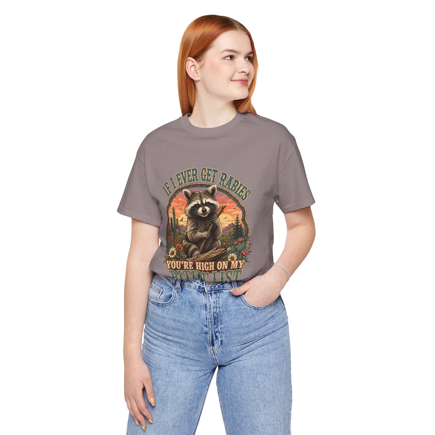 If I Ever Get Rabies You’re High On My Bitin’ List Raccoon Graphic Tee