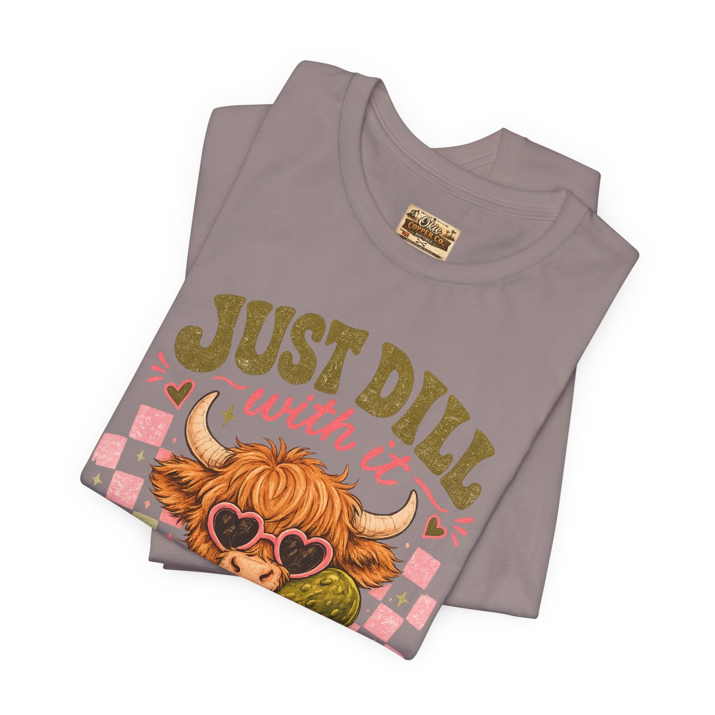 Just Dill With It Tee — Cute Highland Cow Hugging Pickle Graphic T‑Shirt