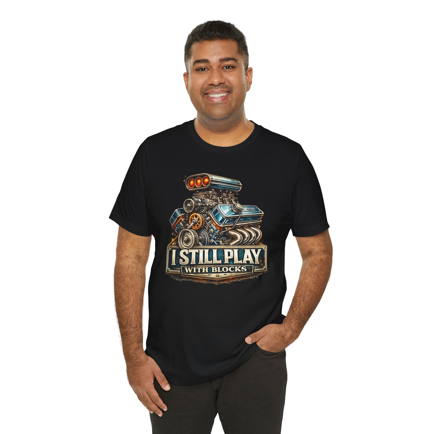 Engine Graphic Tee — "I Still Play With Blocks" Car Lover T-Shirt