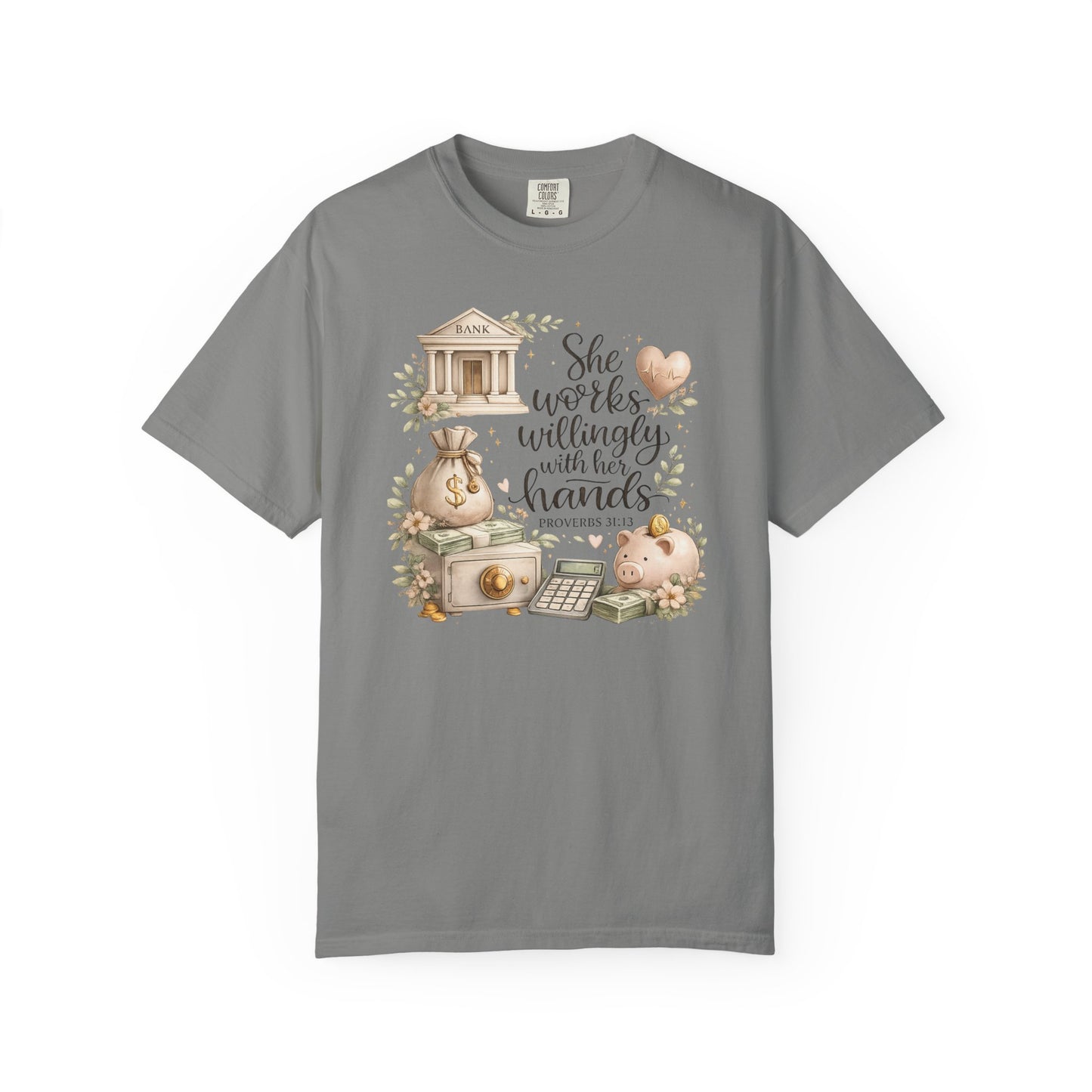 She Works Willingly With Her Hands T-Shirt — Banker