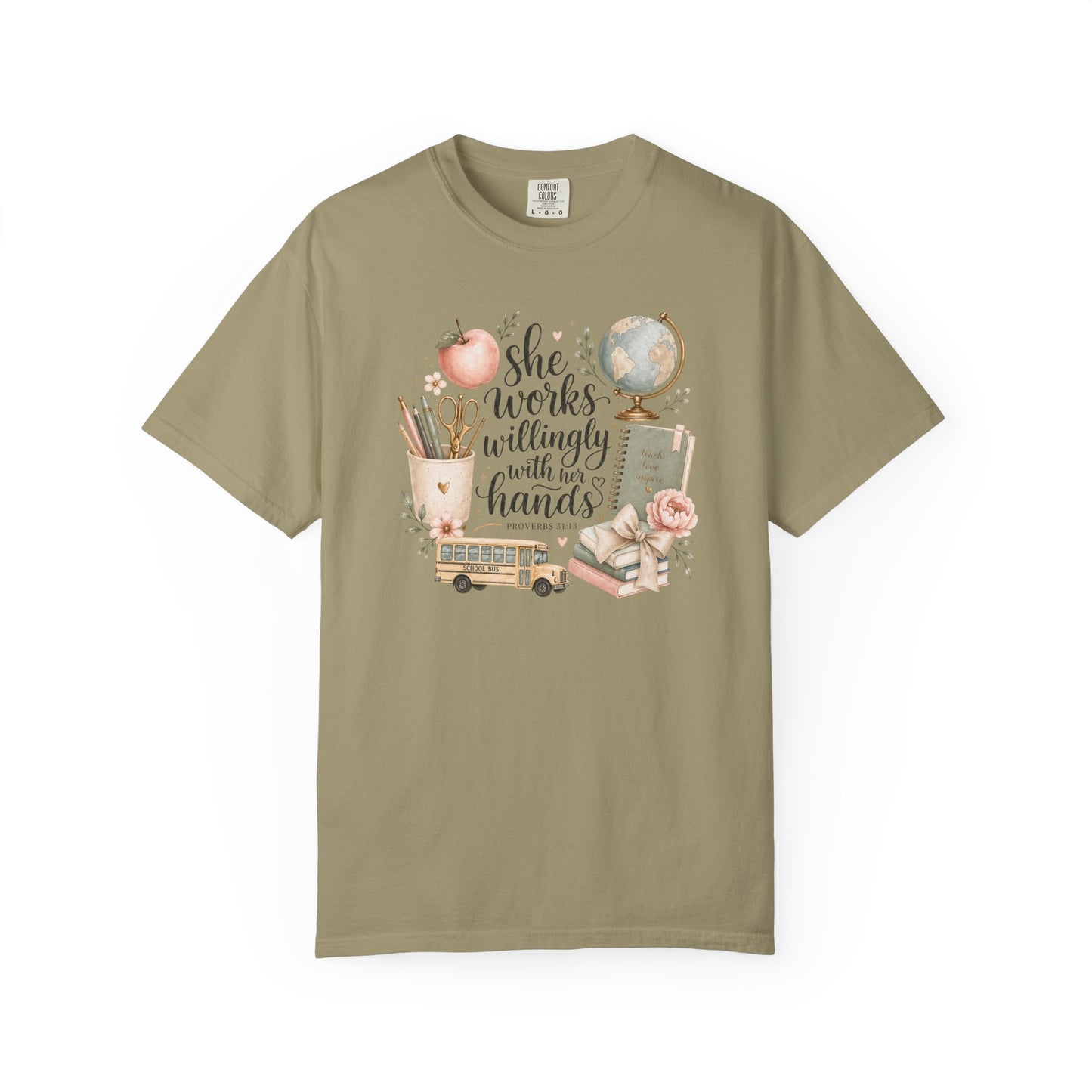 Teacher T-Shirt — "She Works Willingly With Her Hands" Cozy Classroom Gift