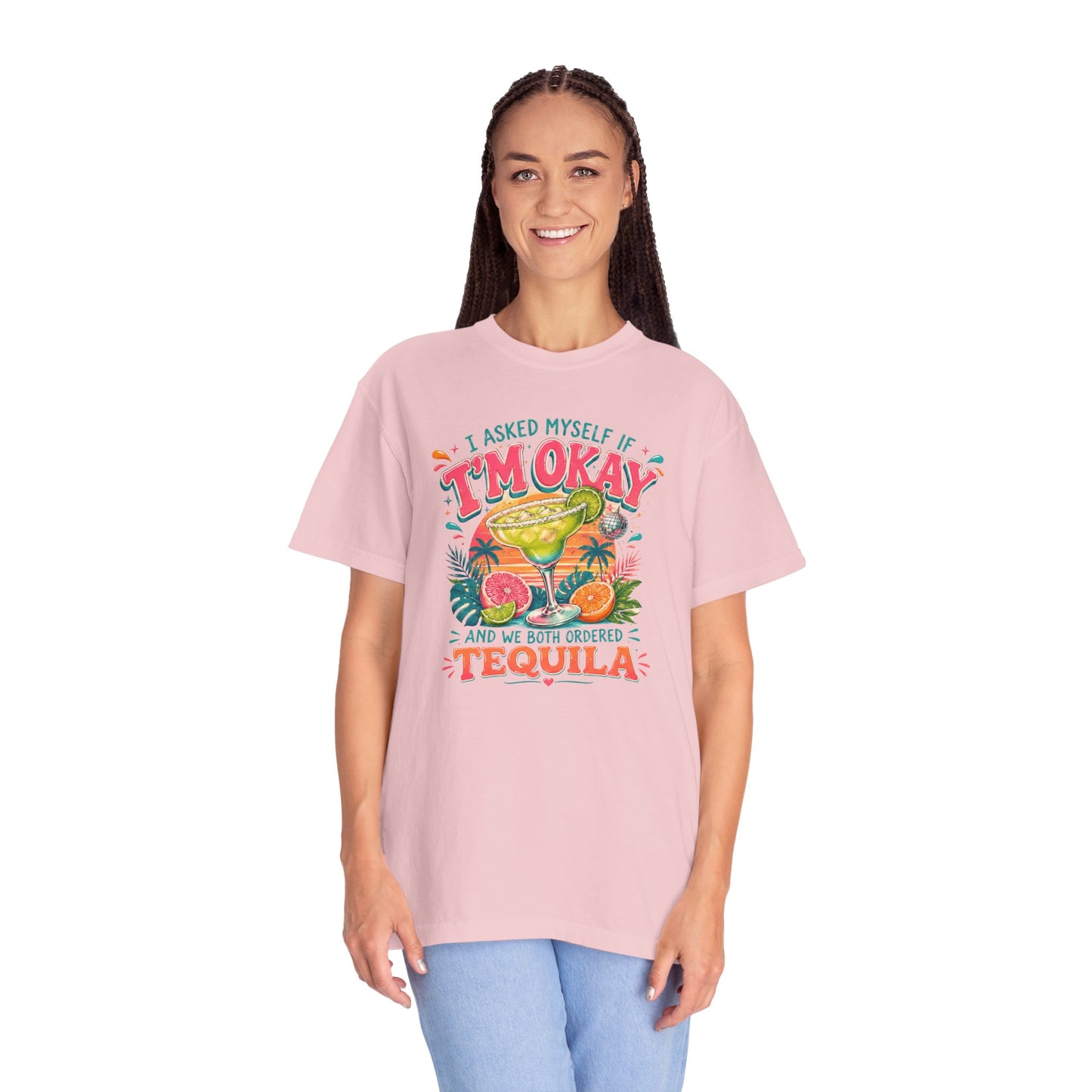 I'm Okay…We Both Ordered Tequila T-Shirt — Funny Margarita Graphic Tee for Party Lovers